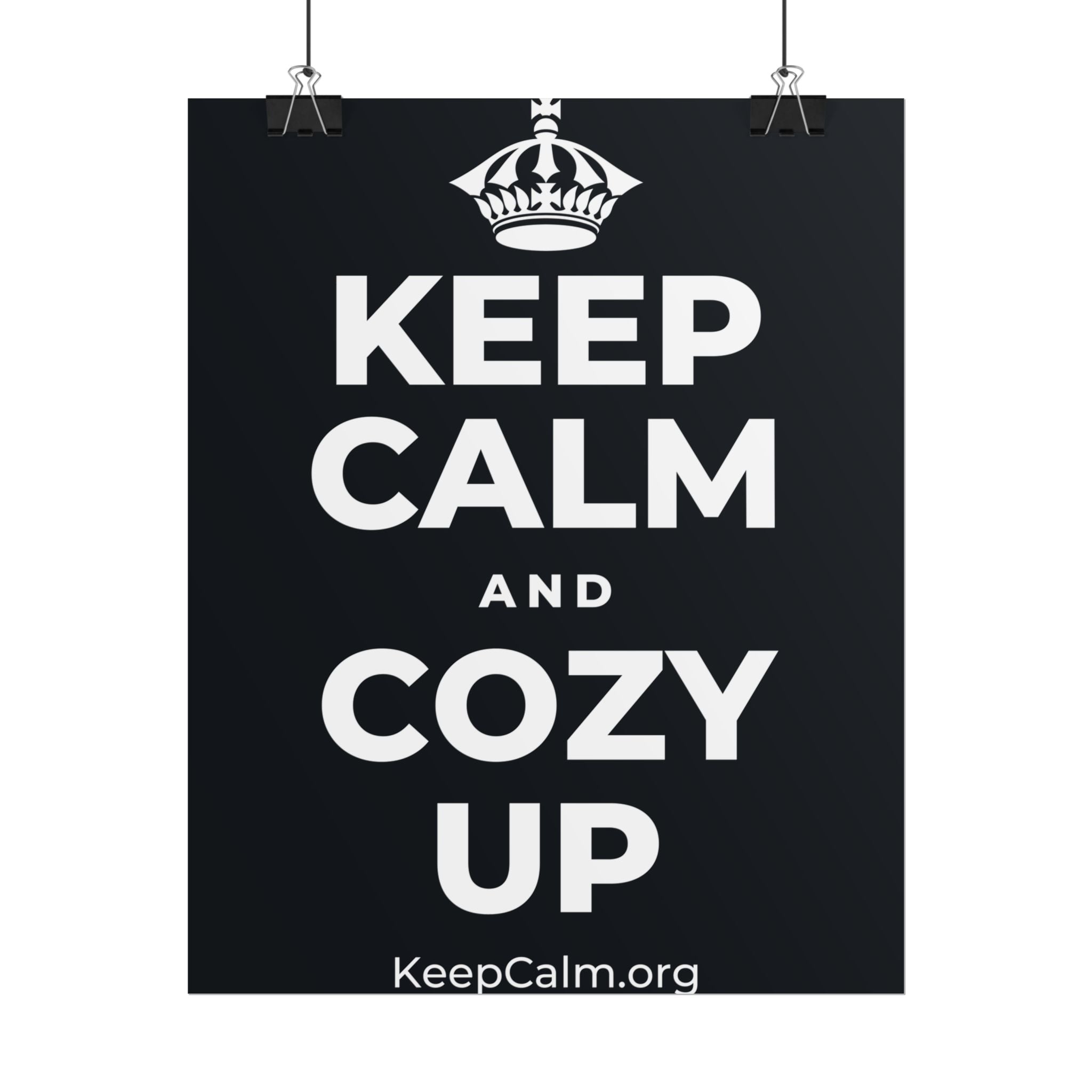 KEEP CALM AND COZY UP Poster (Dark)