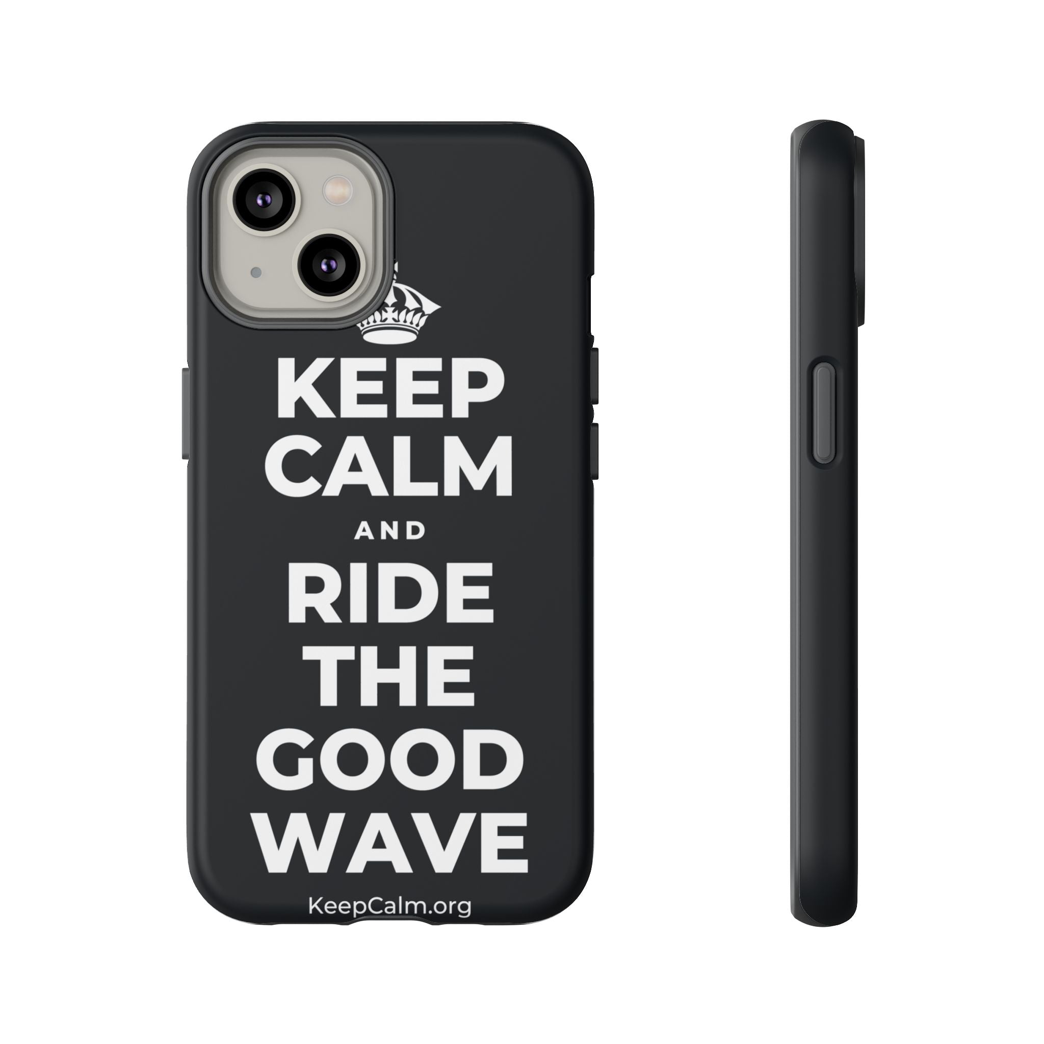 KEEP CALM AND RIDE THE GOOD WAVE Phone Case (Dark)