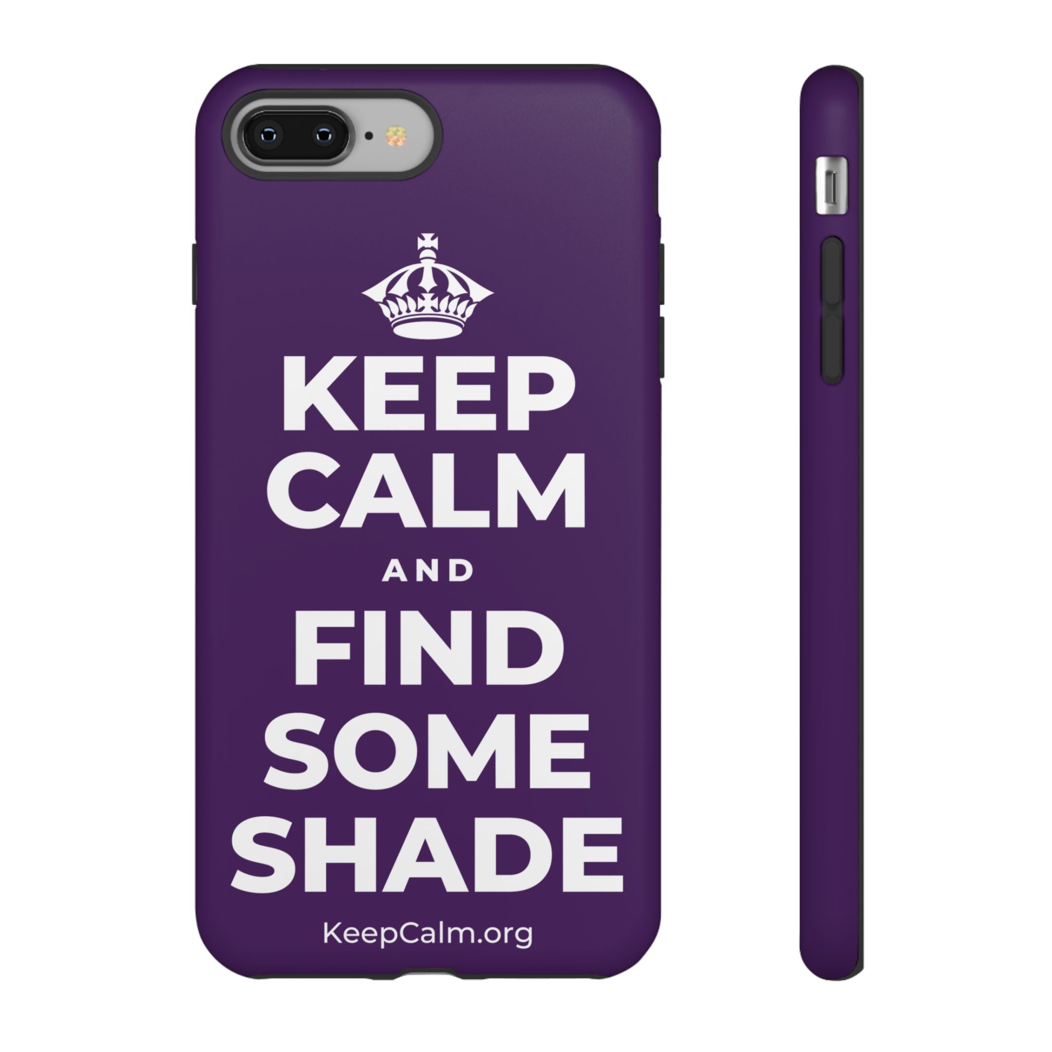 KEEP CALM AND FIND SOME SHADE Phone Case
