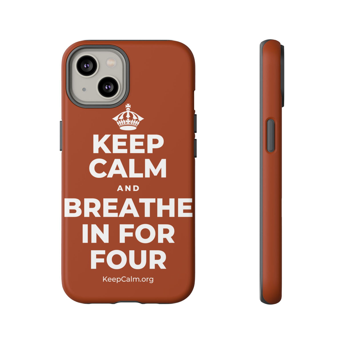 KEEP CALM AND BREATHE IN FOR FOUR Phone Case