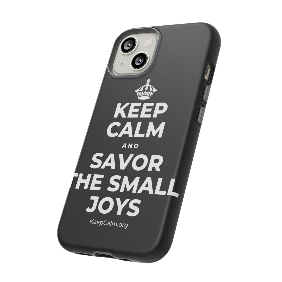 KEEP CALM AND SAVOR THE SMALL JOYS Phone Case (Dark)