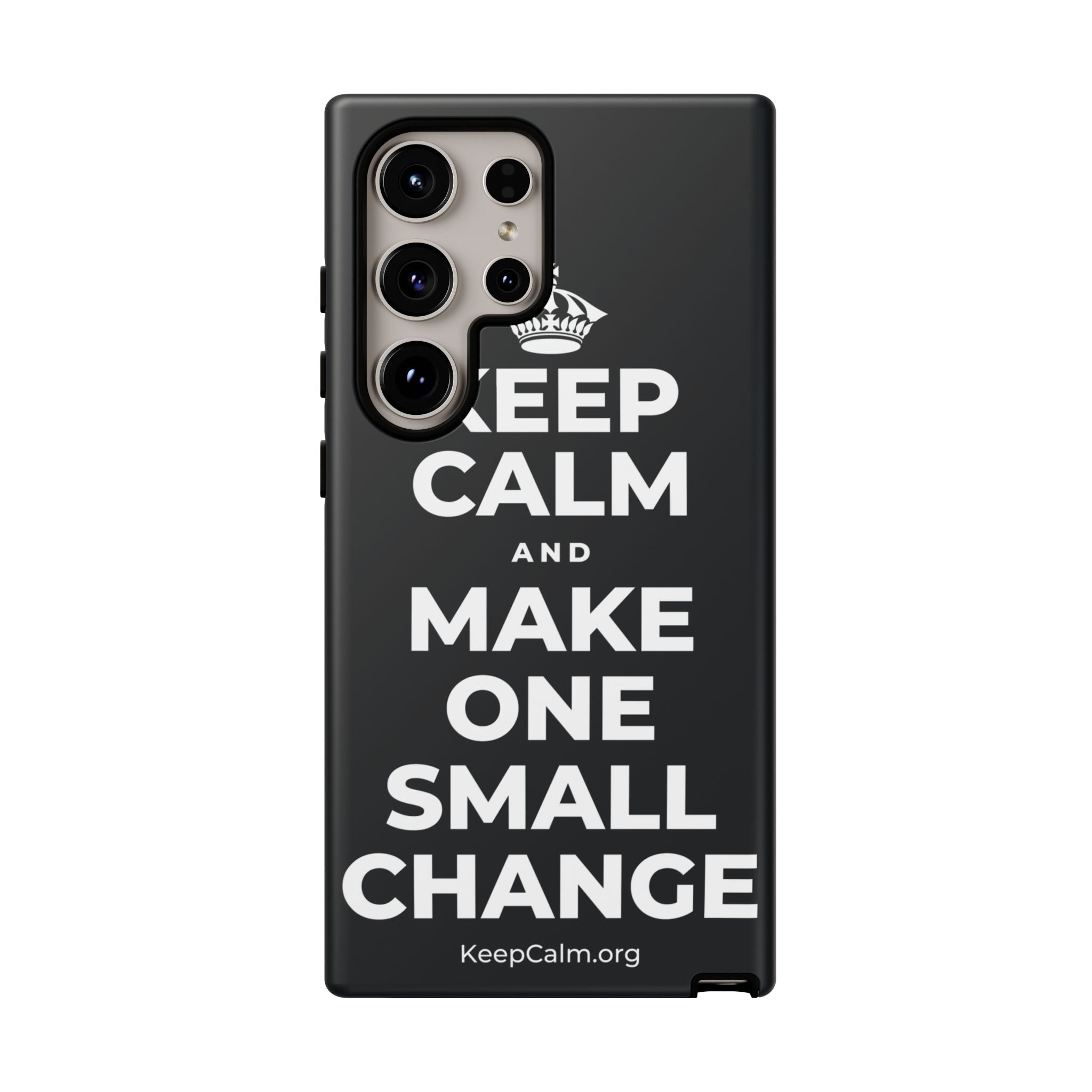 KEEP CALM AND MAKE ONE SMALL CHANGE Phone Case (Dark)