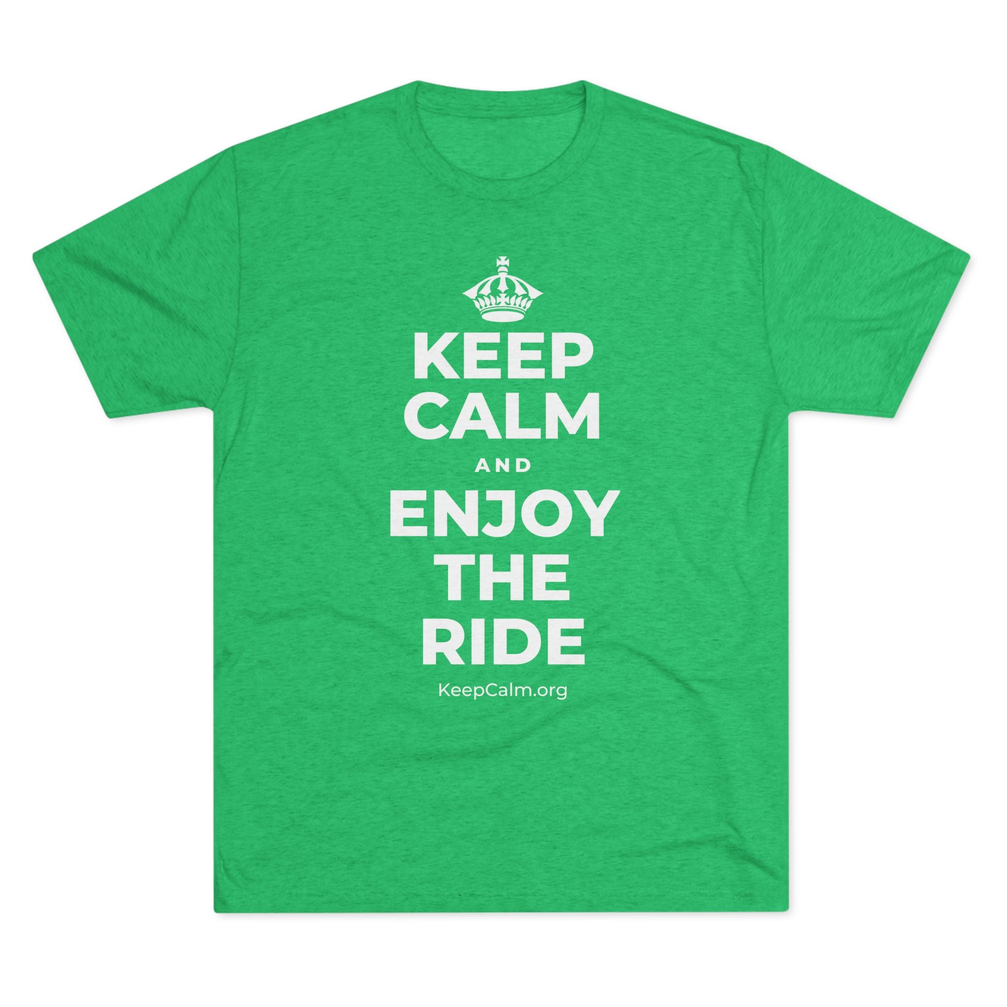 KEEP CALM AND ENJOY THE RIDE Tri-Blend Tee