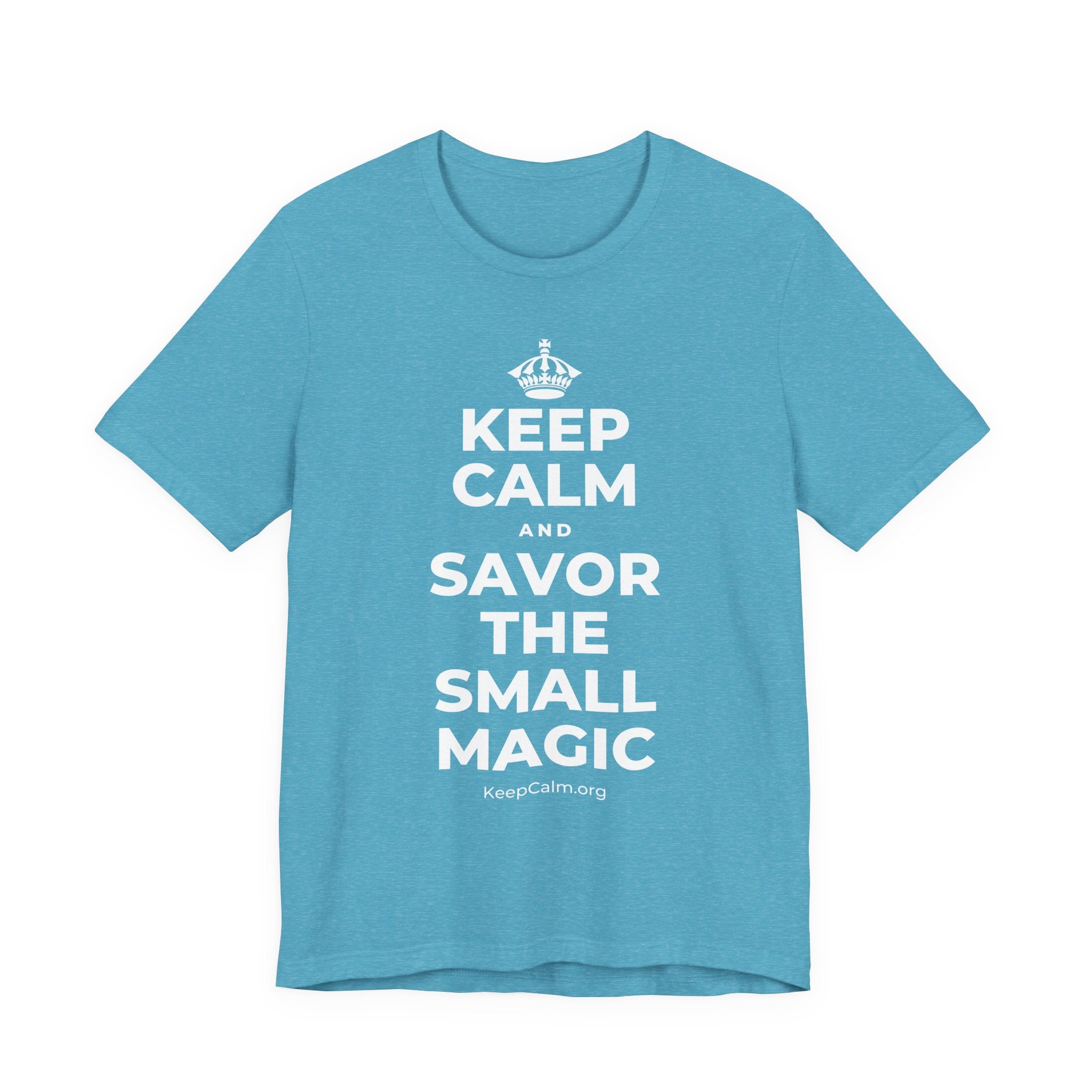KEEP CALM AND SAVOR THE SMALL MAGIC T-Shirt (Soft Cream–Heather Mauve)