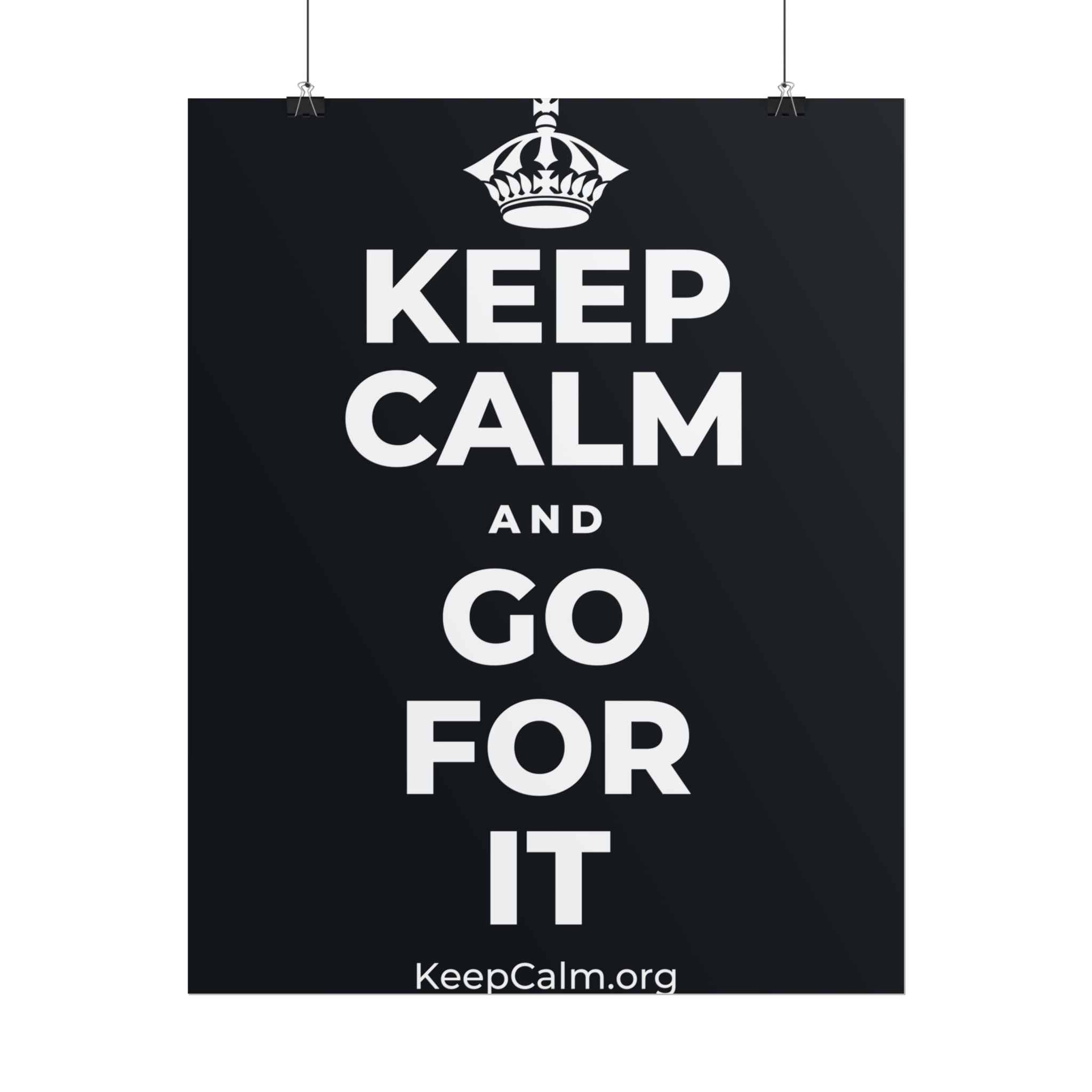 KEEP CALM AND GO FOR IT Poster (Dark)
