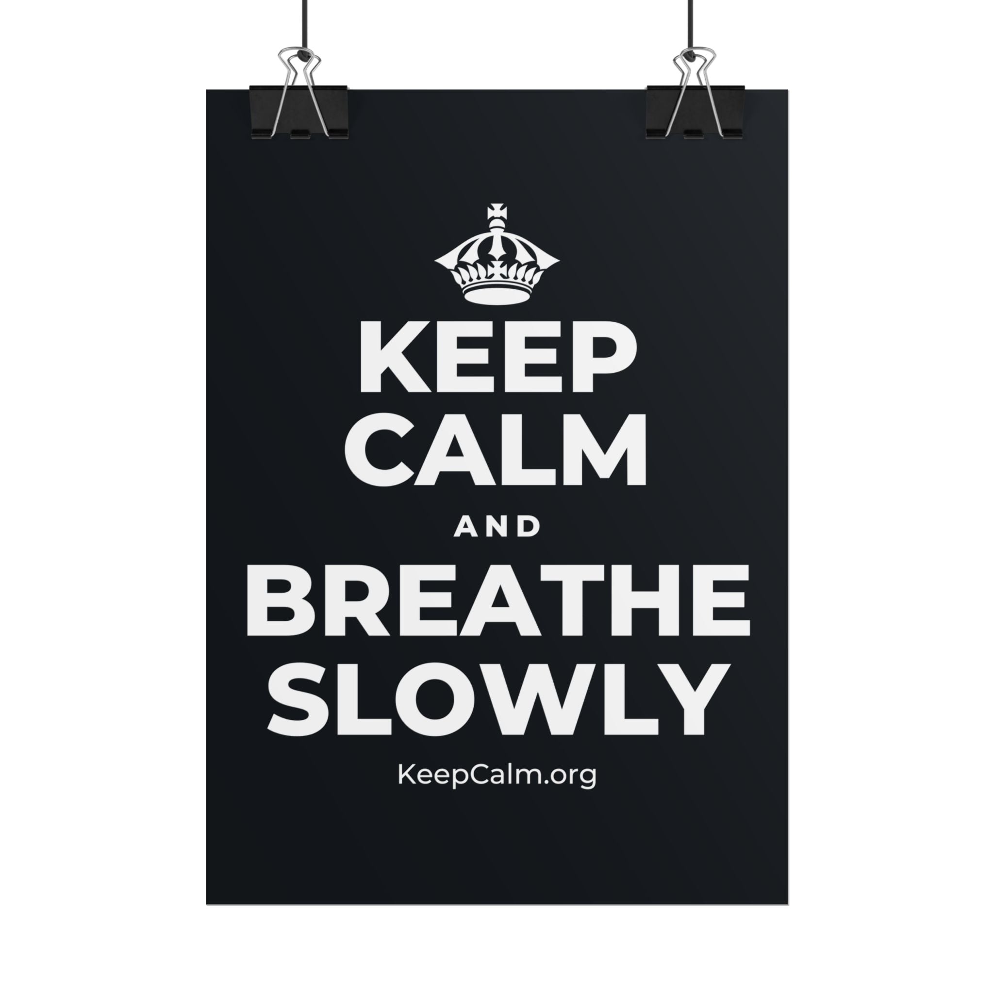 KEEP CALM AND BREATHE SLOWLY Poster (Dark)