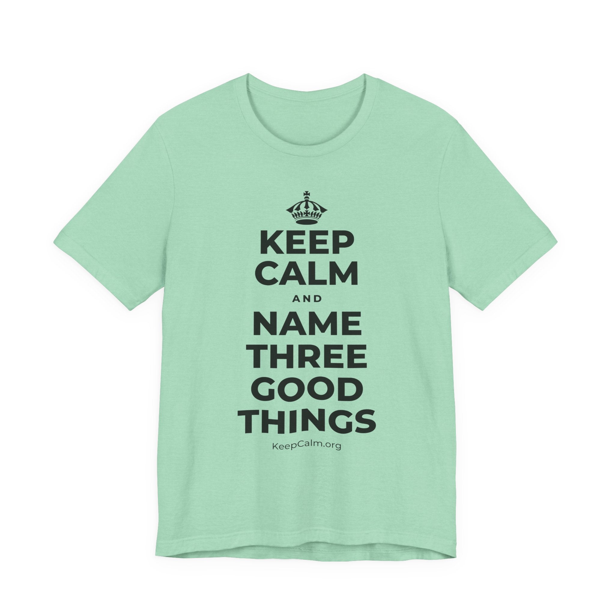 KEEP CALM AND NAME THREE GOOD THINGS T-Shirt (Baby Blue–Silver)