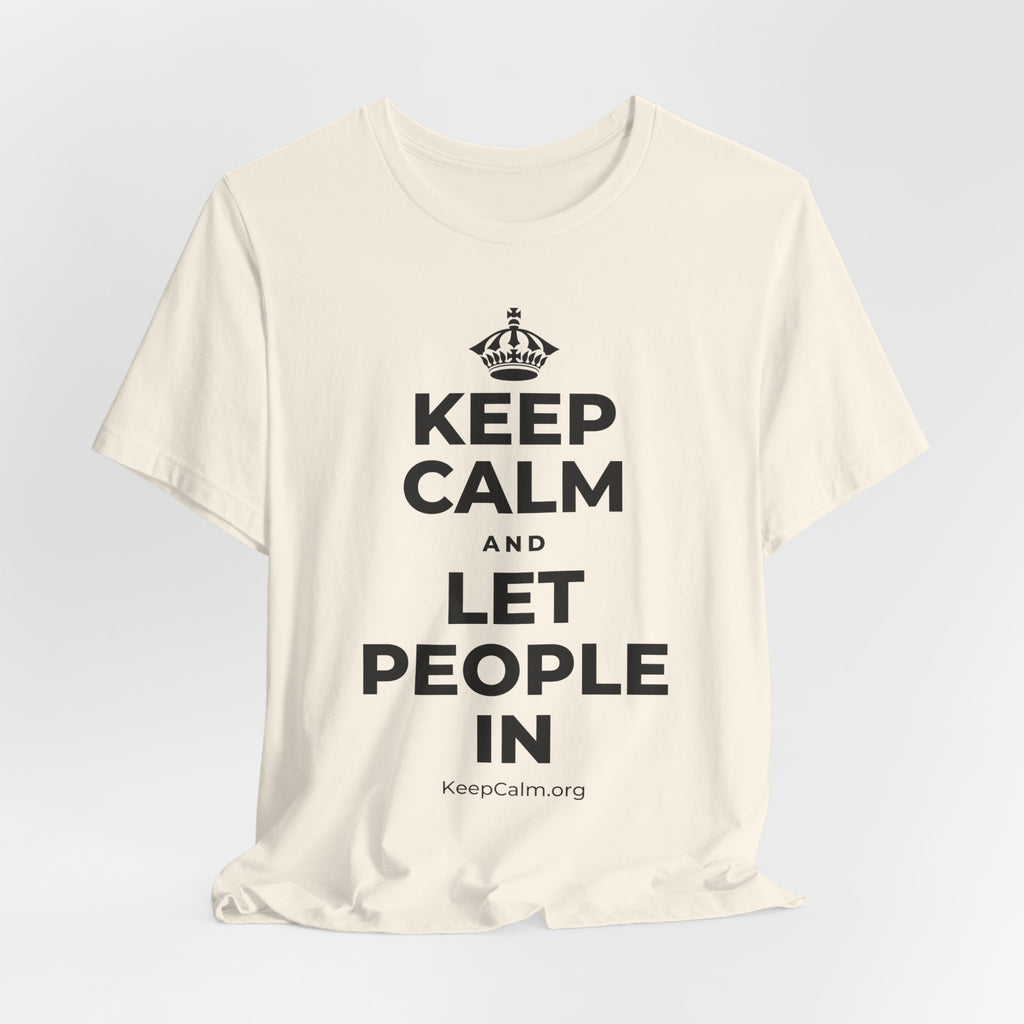 KEEP CALM AND LET PEOPLE IN T-Shirt (White–Asphalt)