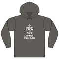 KEEP CALM AND GIVE WHAT YOU CAN Organic Hoodie Tee