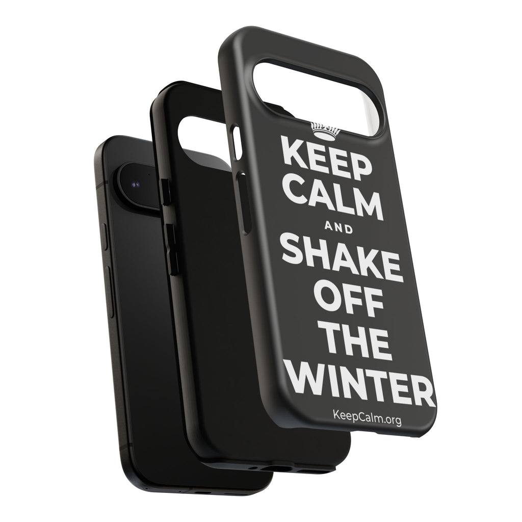 KEEP CALM AND SHAKE OFF THE WINTER Phone Case