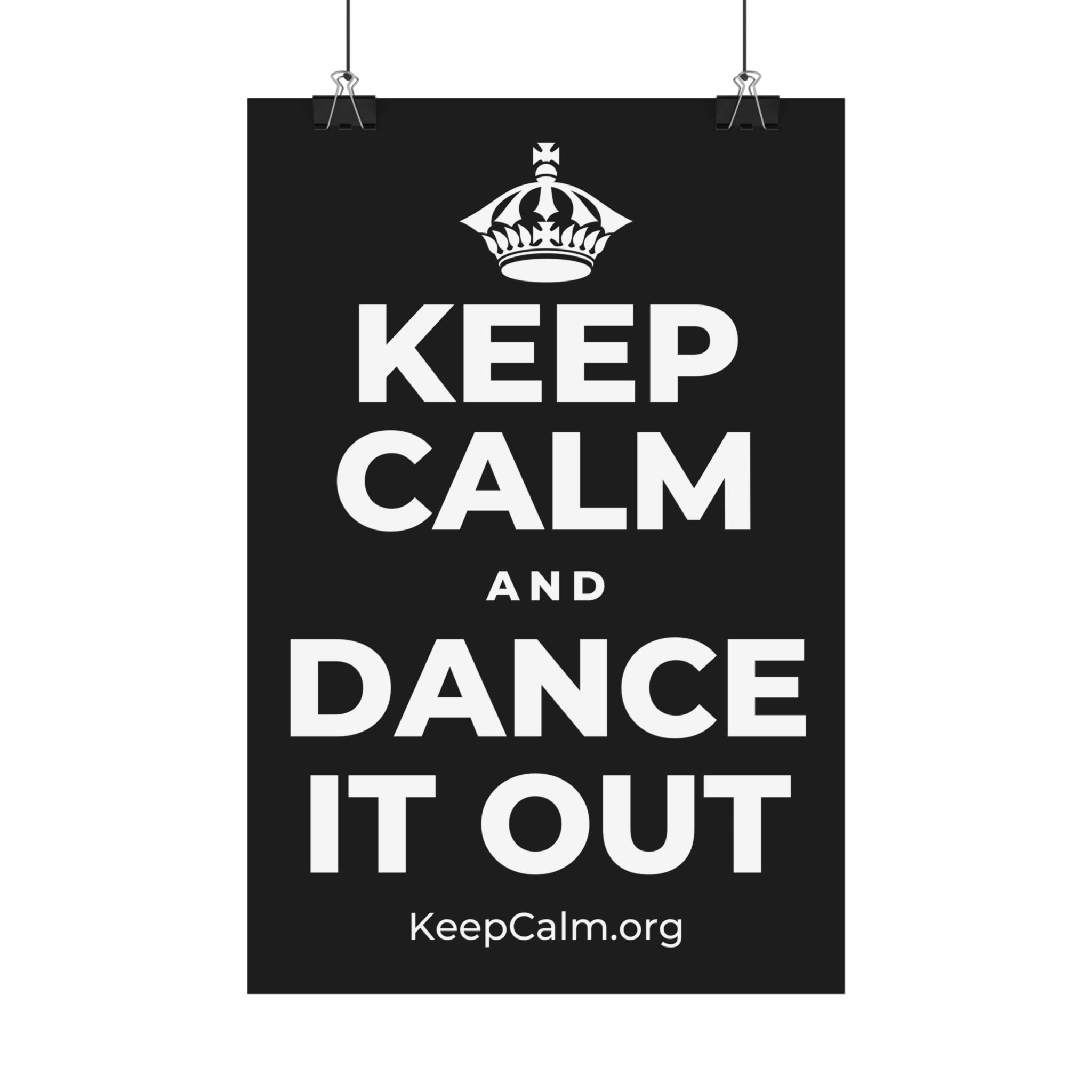 KEEP CALM AND DANCE IT OUT Satin Poster