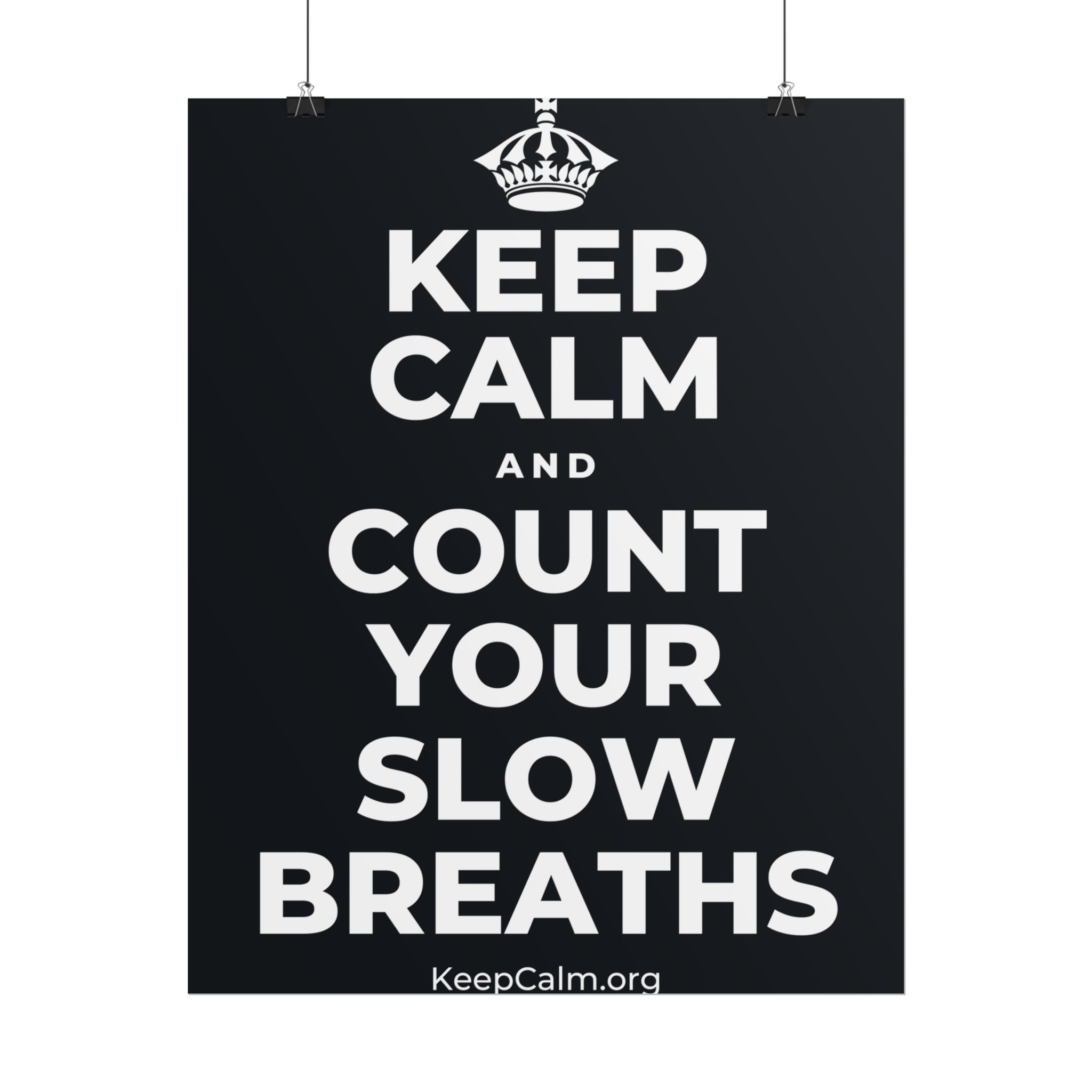 KEEP CALM AND COUNT YOUR SLOW BREATHS Poster (Dark)