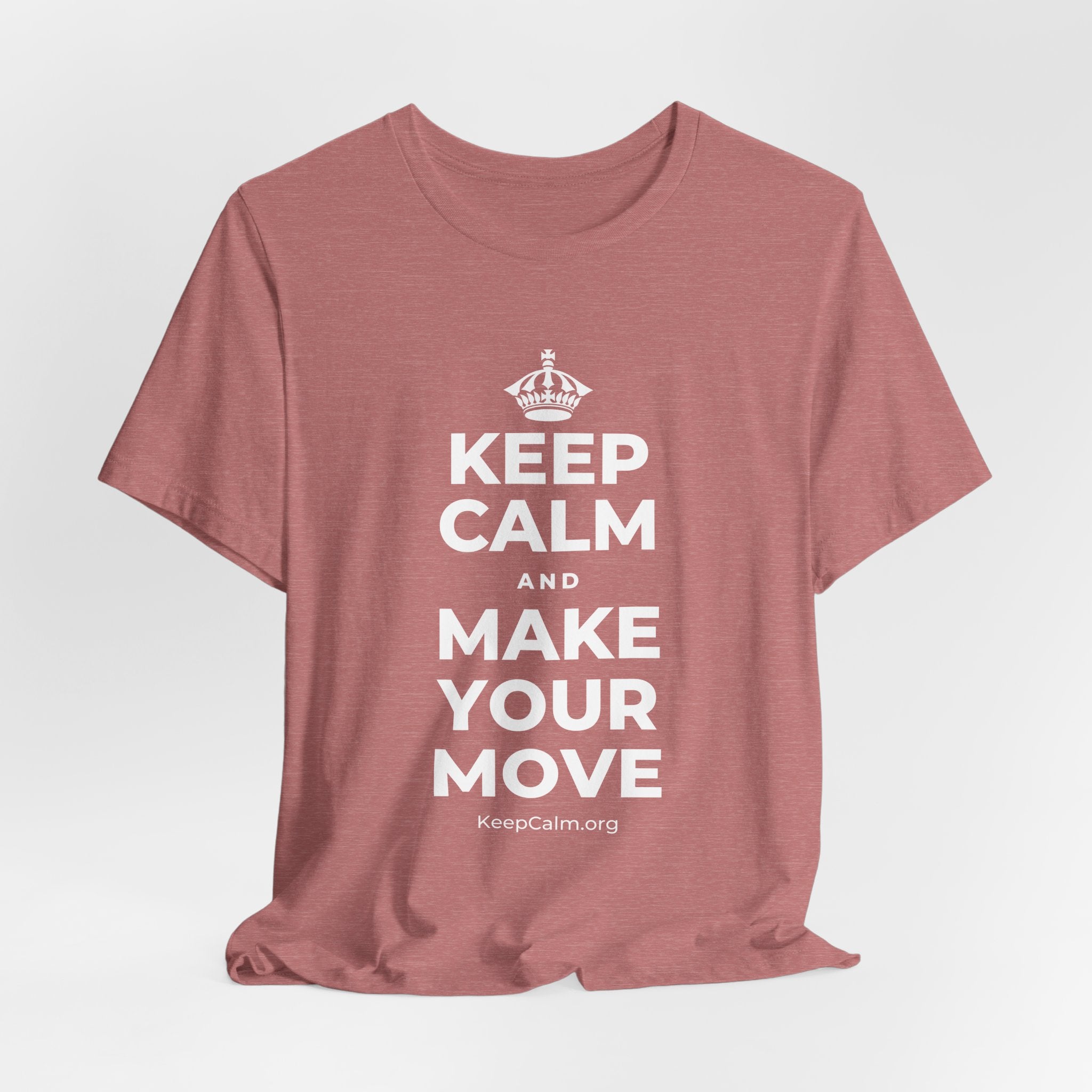 KEEP CALM AND MAKE YOUR MOVE T-Shirt (Soft Cream–Heather Mauve)