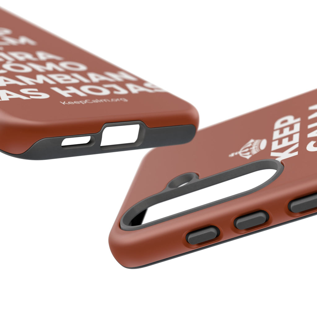KEEP CALM Y MIRA CÓMO CAMBIAN LAS HOJAS Phone Case