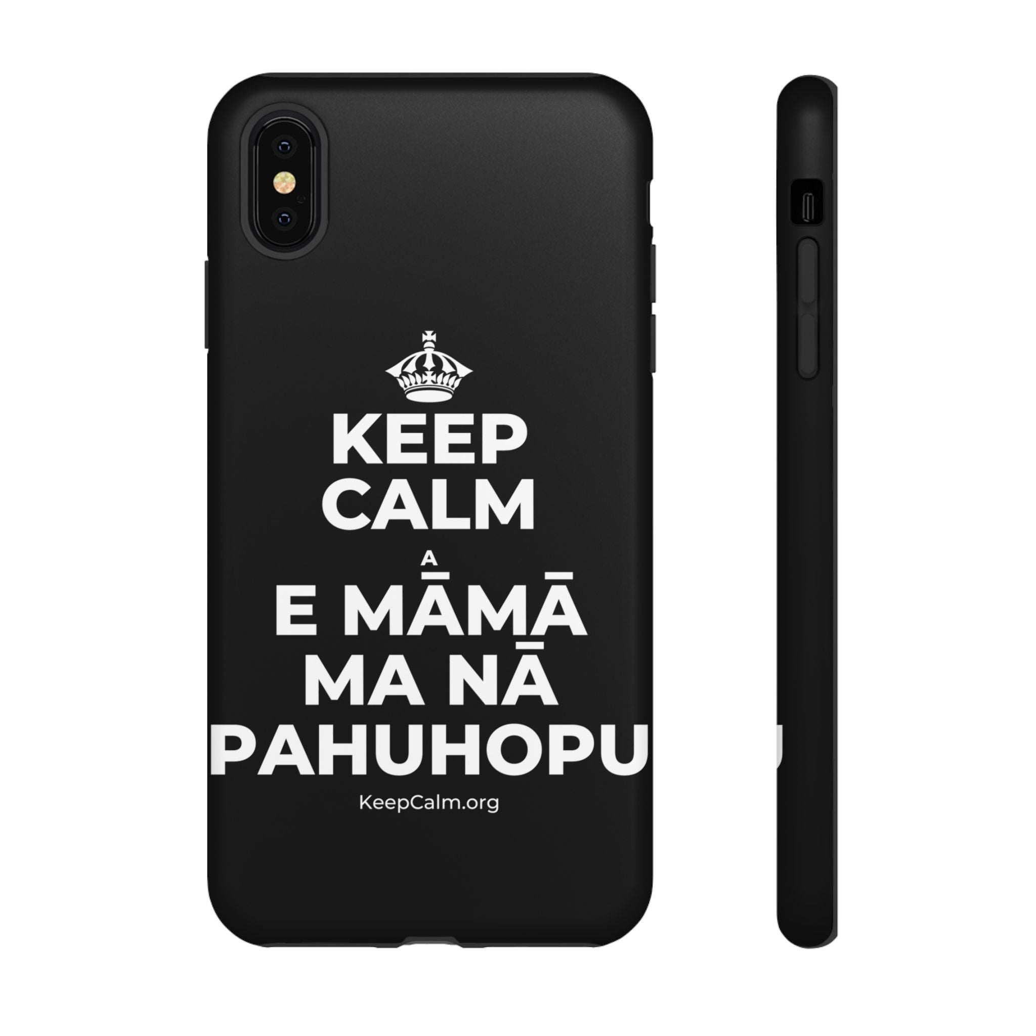 KEEP CALM A E MĀMĀ MA NĀ PAHUHOPU Phone Case