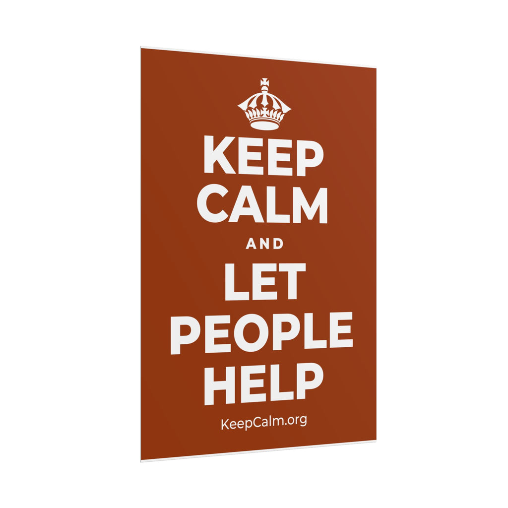 KEEP CALM AND LET PEOPLE HELP Poster