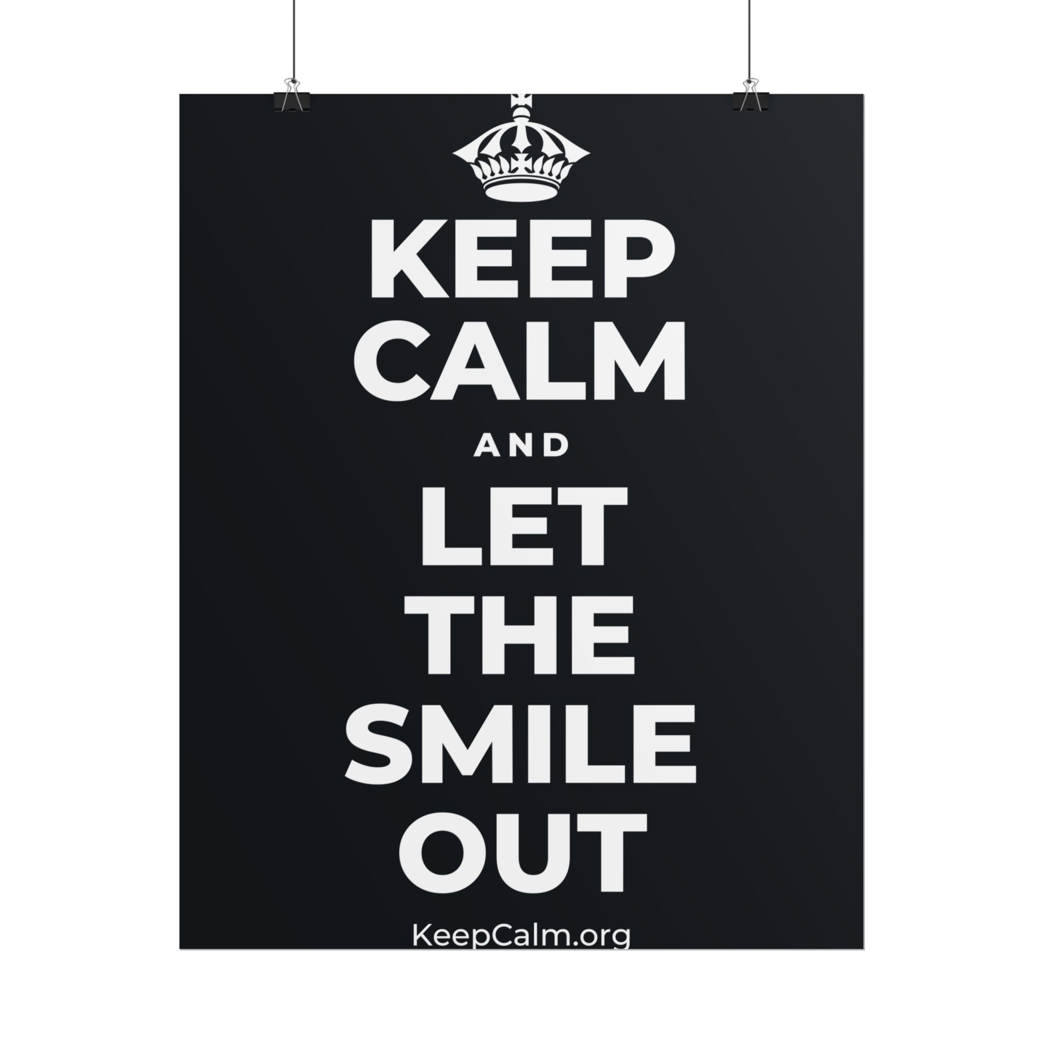 KEEP CALM AND LET THE SMILE OUT Poster (Dark)