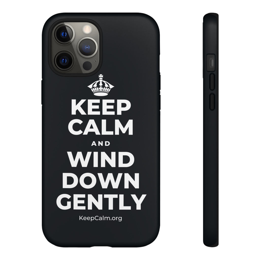 KEEP CALM AND WIND DOWN GENTLY Phone Case (Dark)
