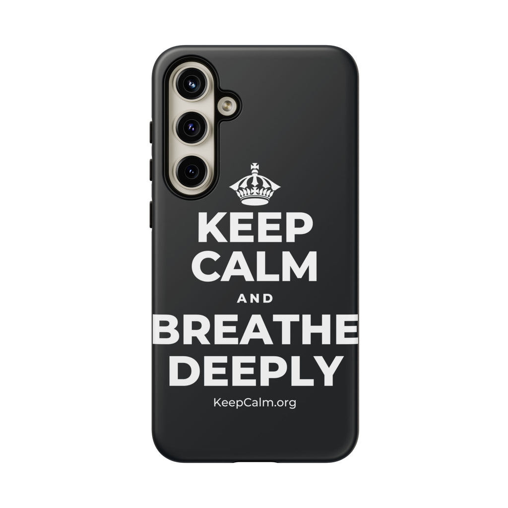 KEEP CALM AND BREATHE DEEPLY Phone Case (Dark)