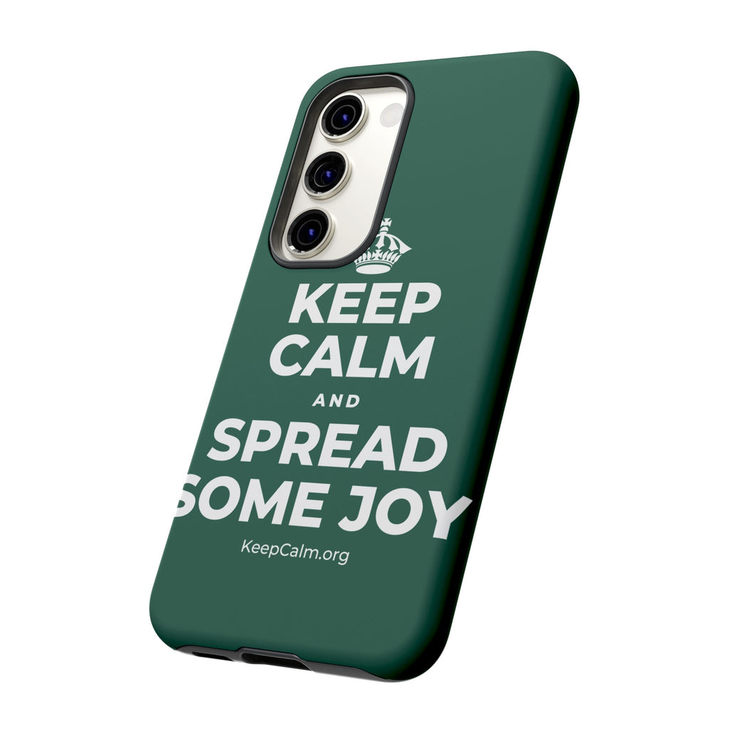 KEEP CALM AND SPREAD SOME JOY Phone Case