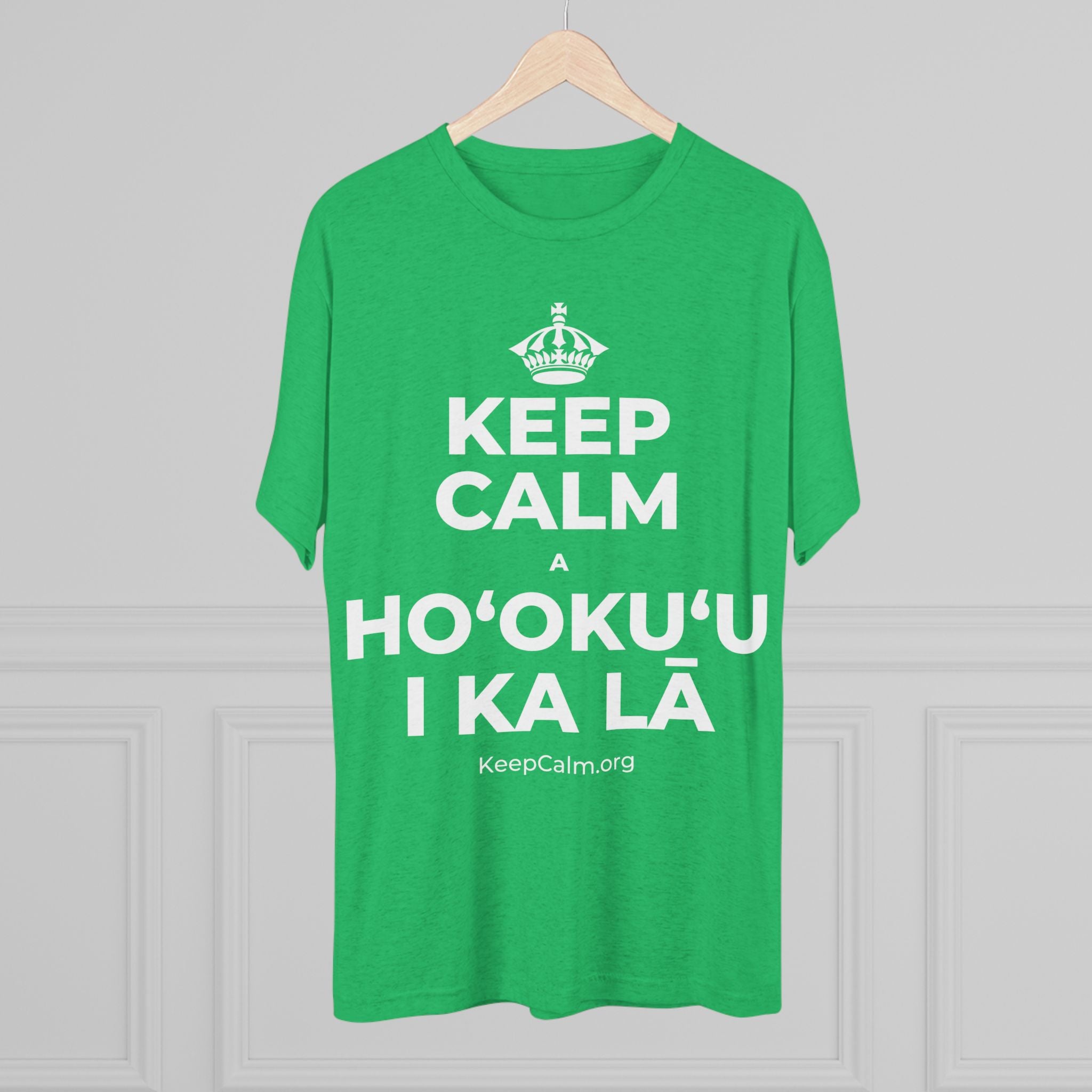 KEEP CALM A HOʻOKUʻU I KA LĀ Tri-Blend Tee