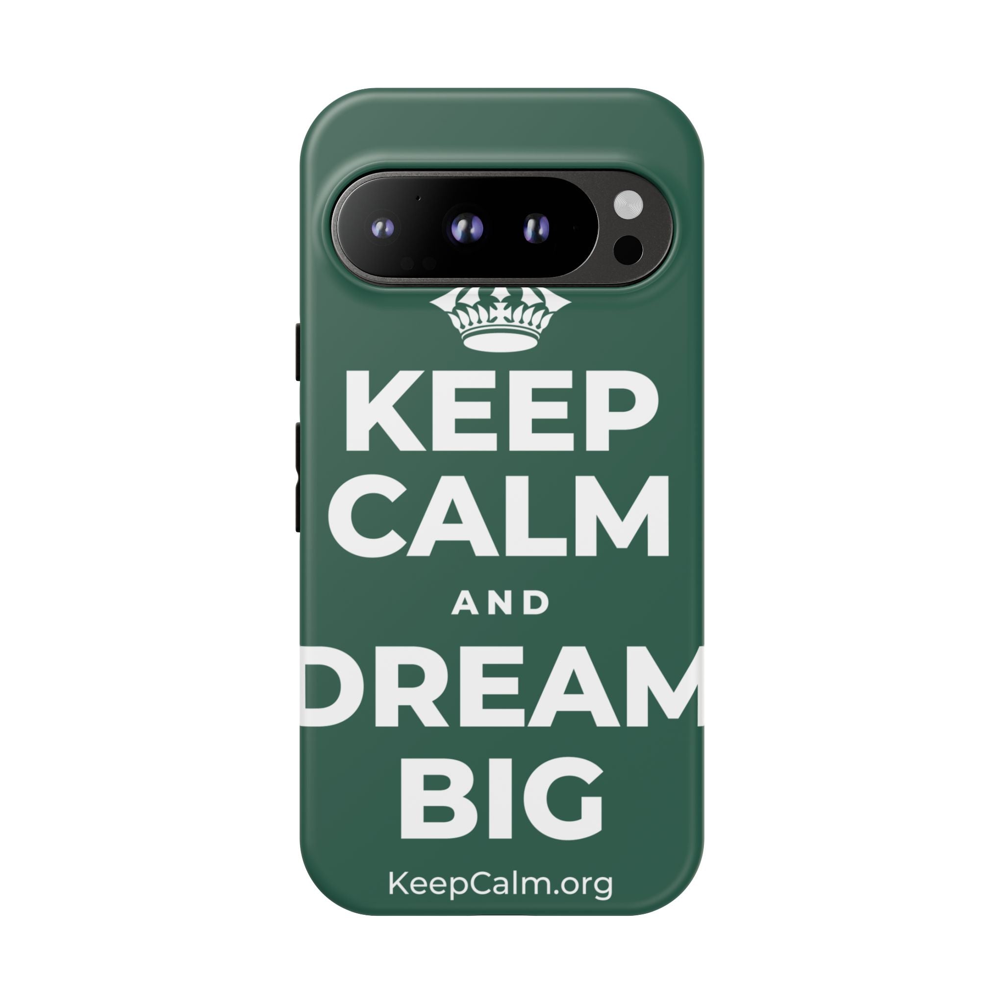 KEEP CALM AND DREAM BIG Phone Case