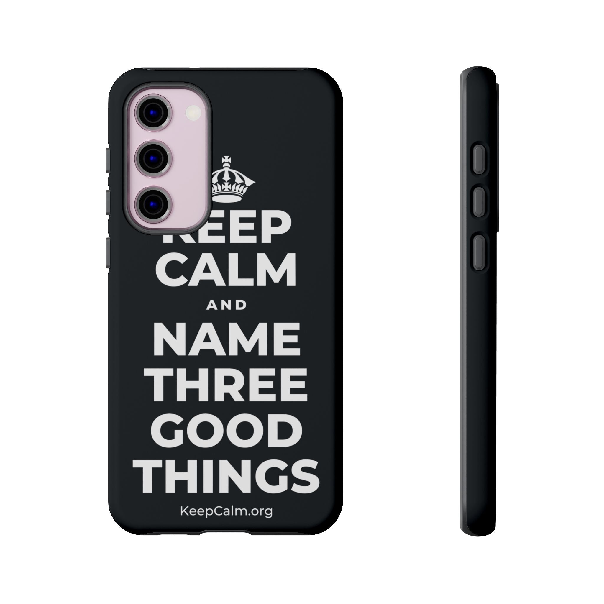 KEEP CALM AND NAME THREE GOOD THINGS Phone Case (Dark)