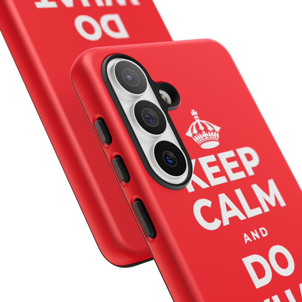 KEEP CALM AND DO WHAT FILLS YOU Phone Case