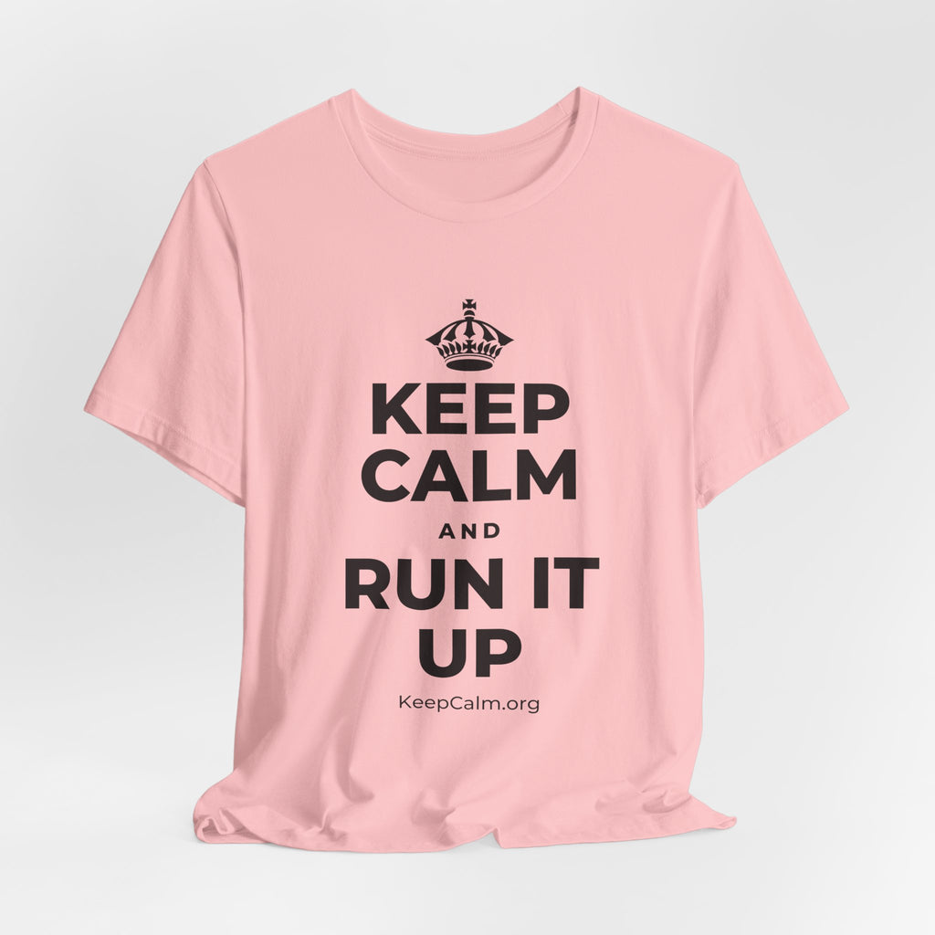 KEEP CALM AND RUN IT UP T-Shirt (White–Asphalt)