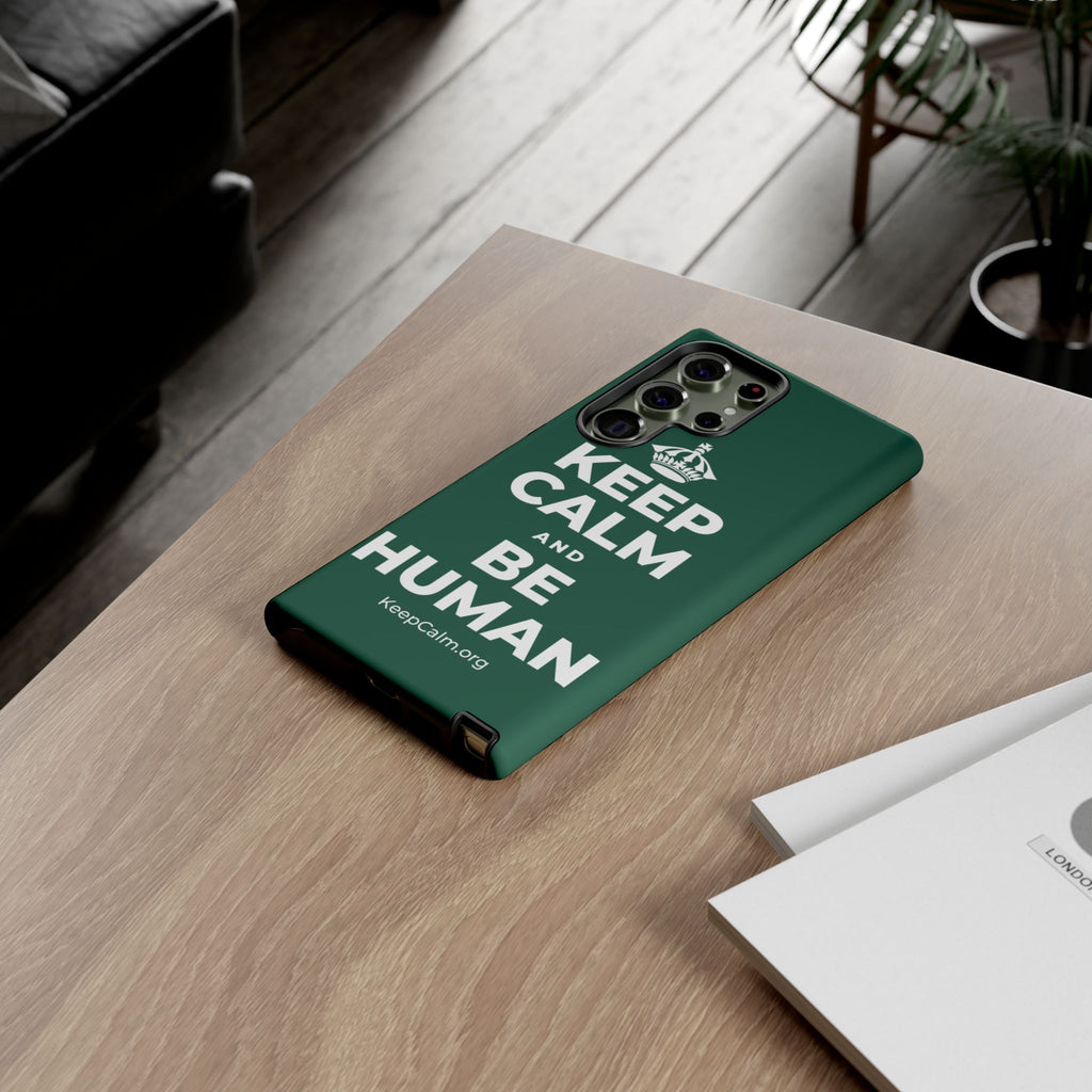 KEEP CALM AND BE HUMAN Phone Case