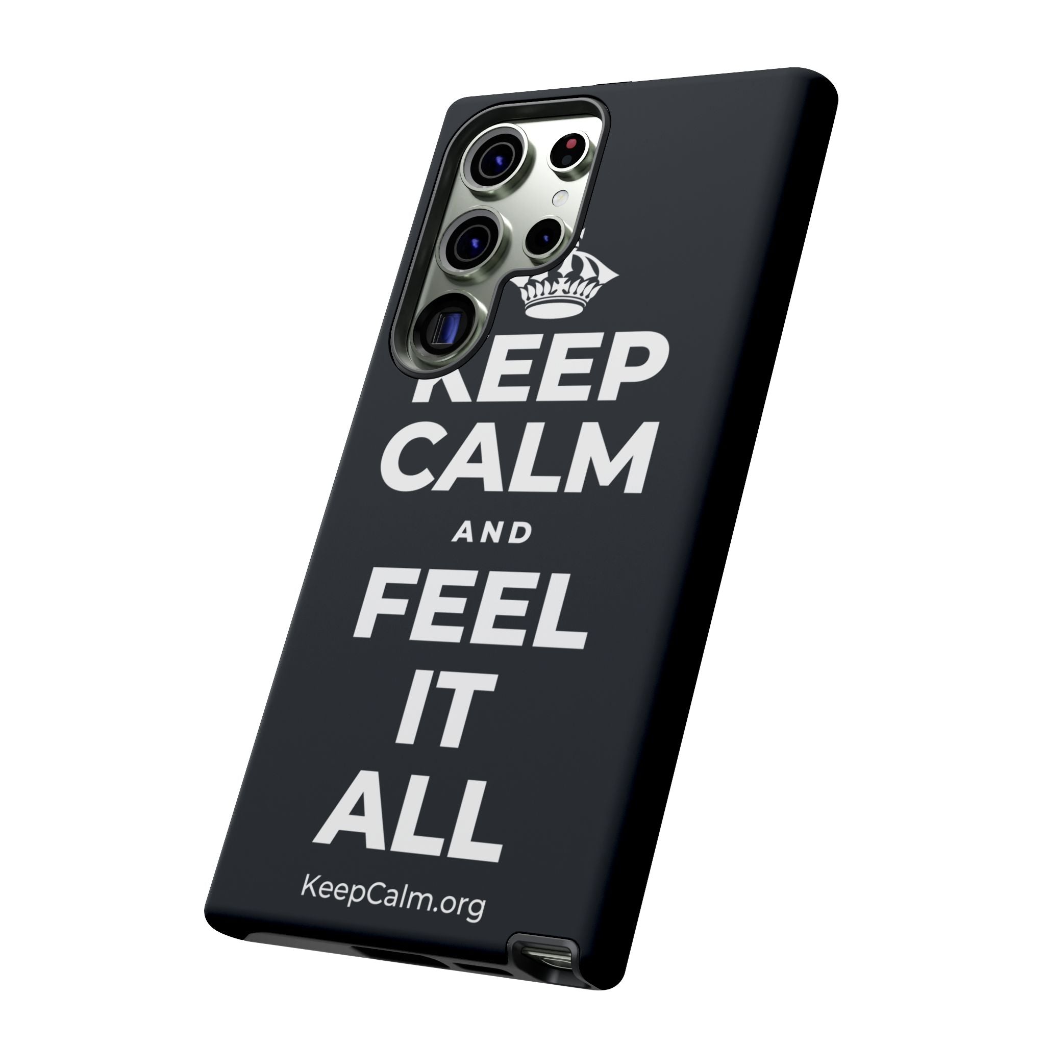 KEEP CALM AND FEEL IT ALL Phone Case (Dark)