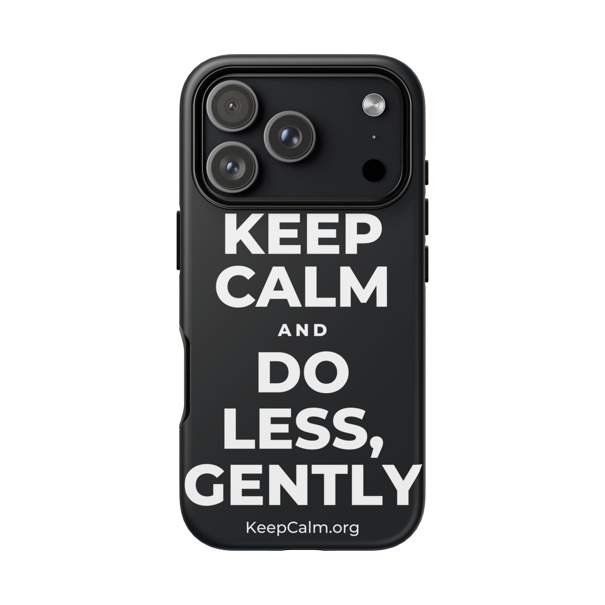 KEEP CALM AND DO LESS, GENTLY Phone Case (Dark)