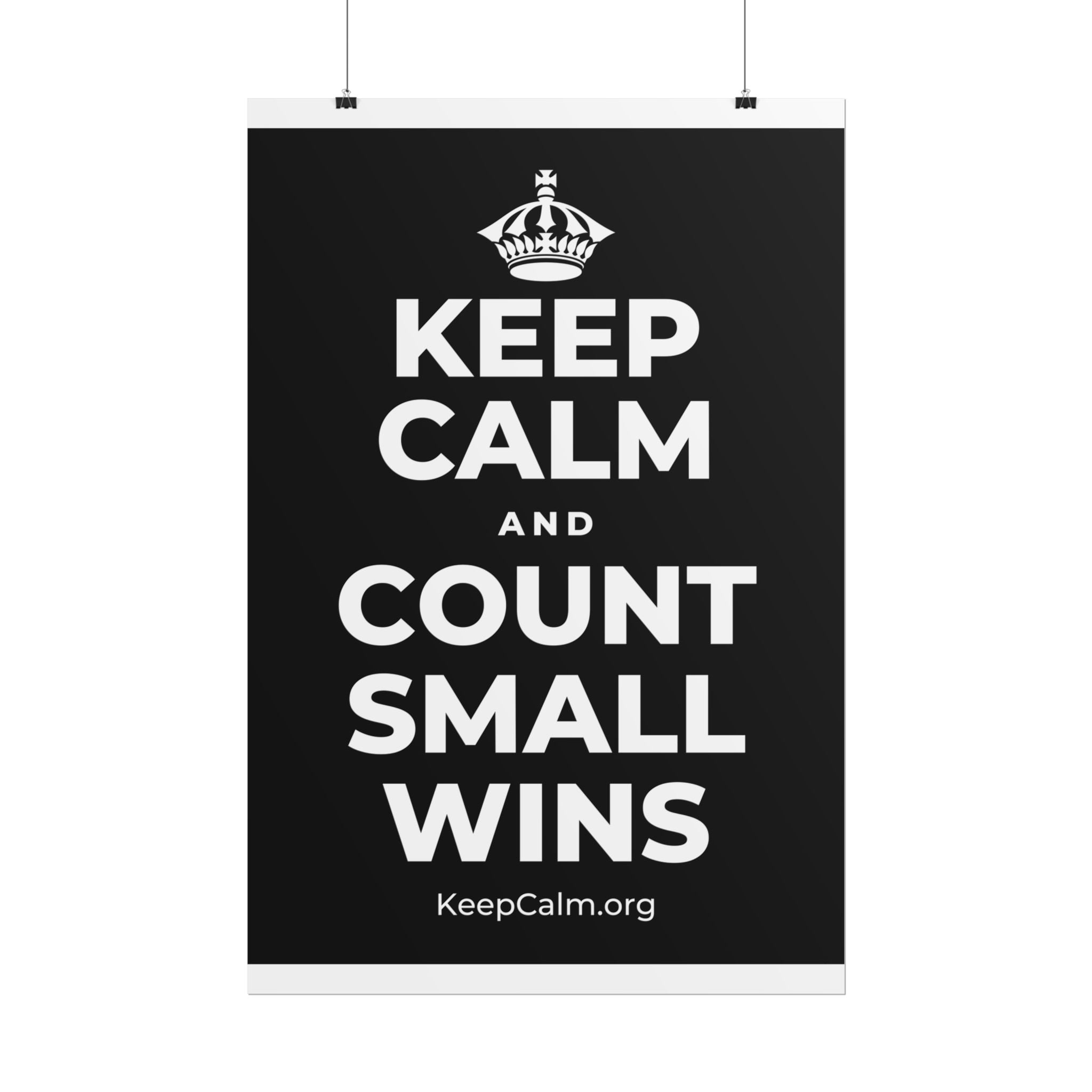 KEEP CALM AND COUNT SMALL WINS Poster