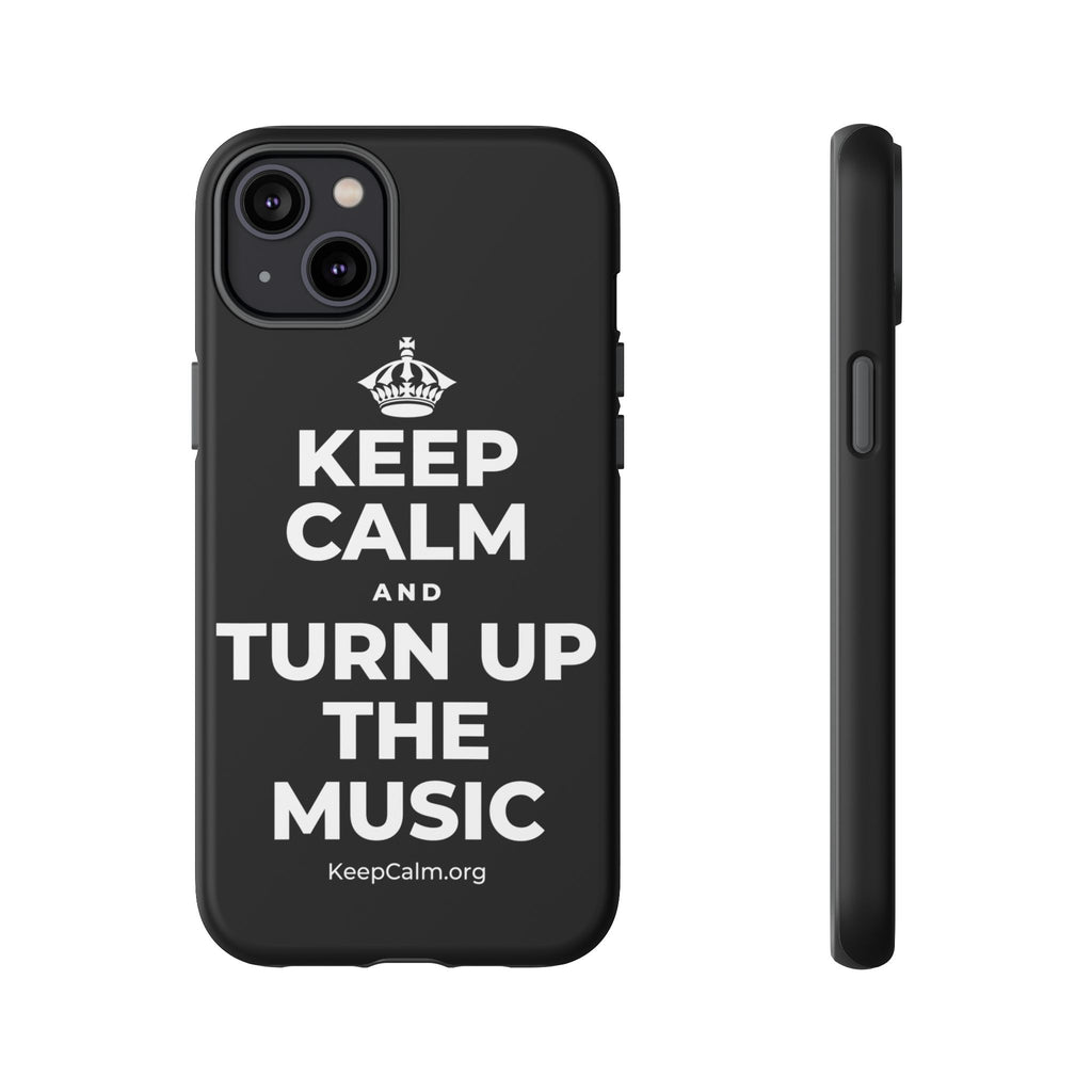 KEEP CALM AND TURN UP THE MUSIC Phone Case