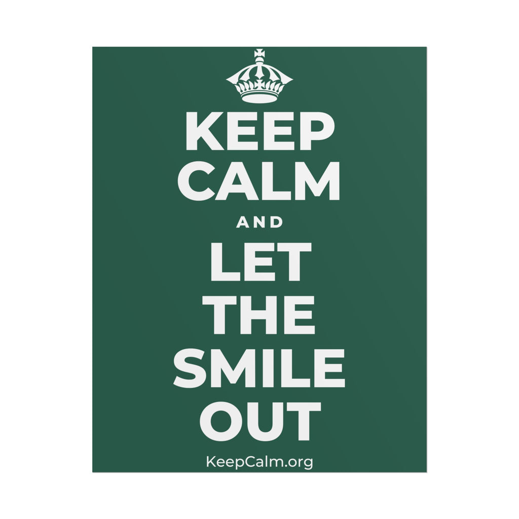 KEEP CALM AND LET THE SMILE OUT Poster