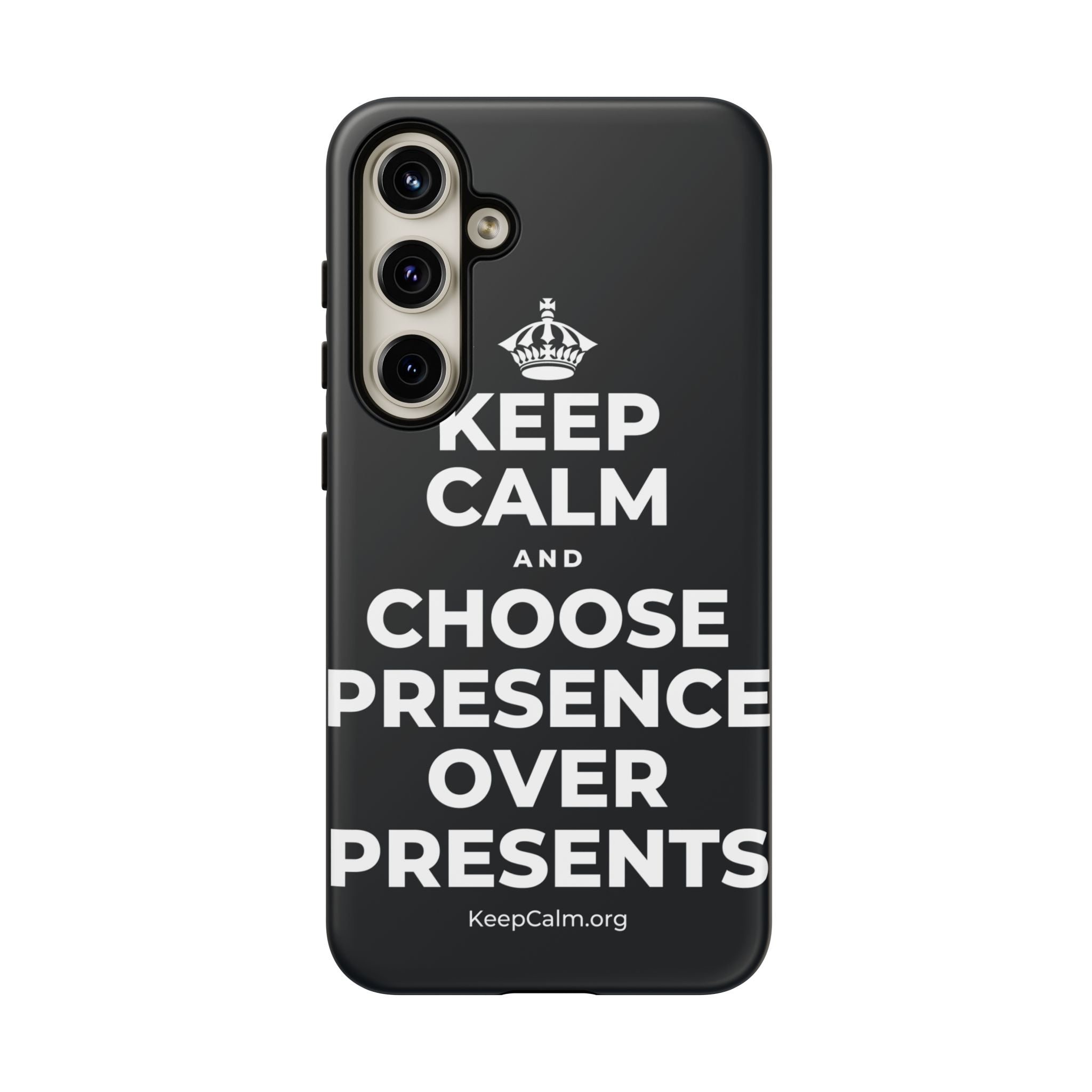 KEEP CALM AND CHOOSE PRESENCE OVER PRESENTS Phone Case (Dark)