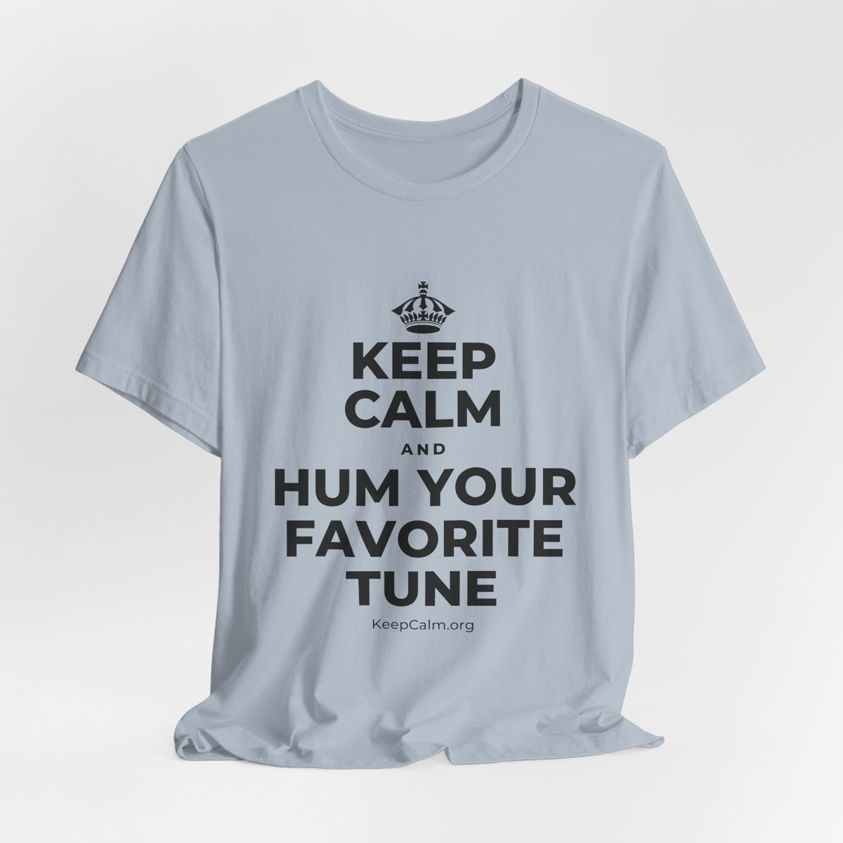 KEEP CALM AND HUM YOUR FAVORITE TUNE T-Shirt (White–Asphalt)
