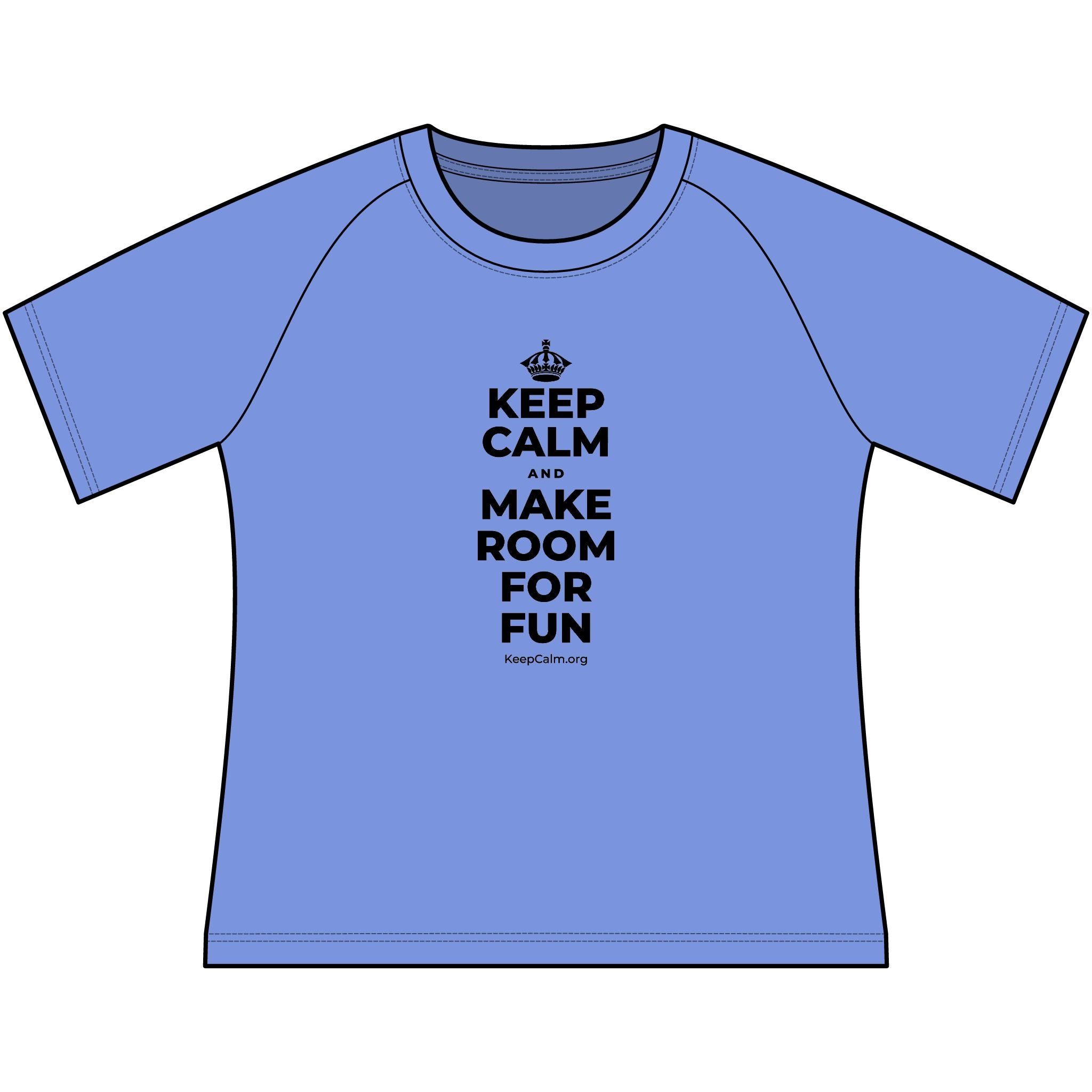KEEP CALM AND MAKE ROOM FOR FUN Women's Raglan Tee