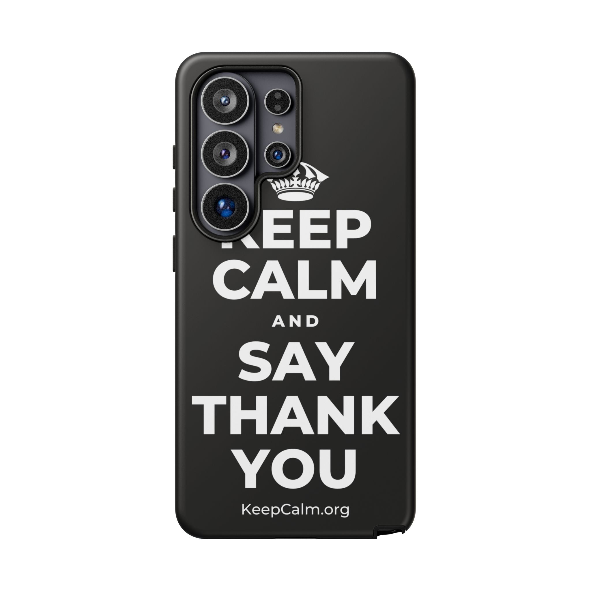 KEEP CALM AND SAY THANK YOU Phone Case