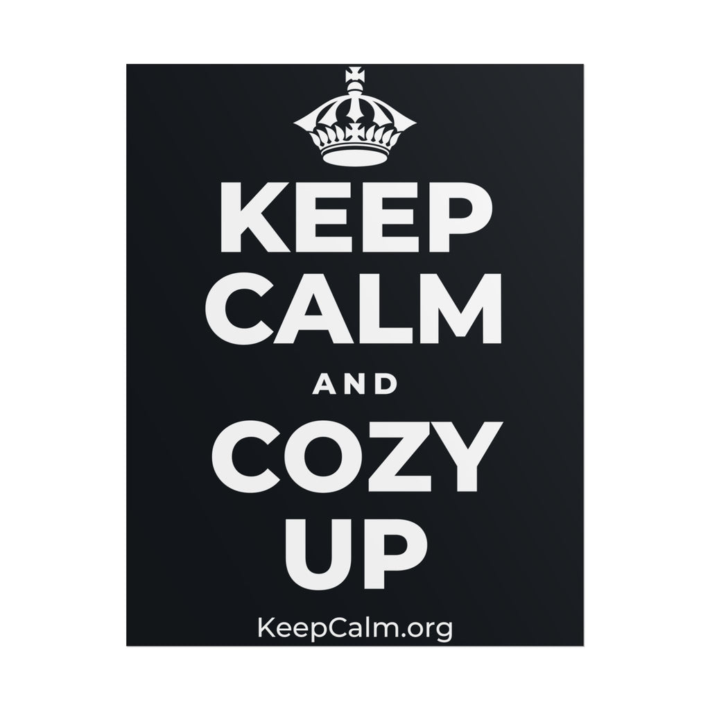 KEEP CALM AND COZY UP Poster (Dark)