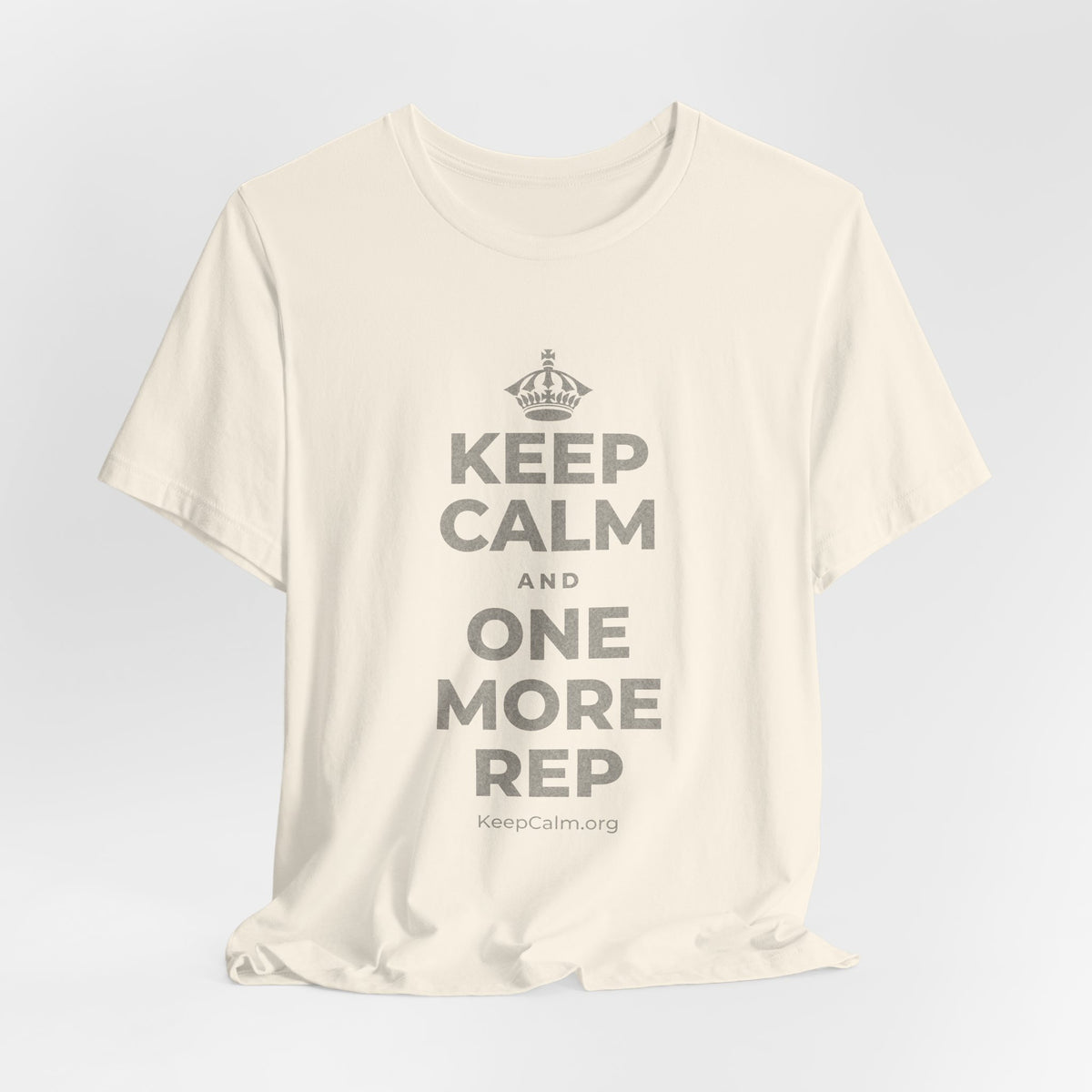 KEEP CALM AND ONE MORE REP T-Shirt (White–Asphalt)
