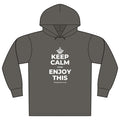 KEEP CALM AND ENJOY THIS Organic Hoodie Tee