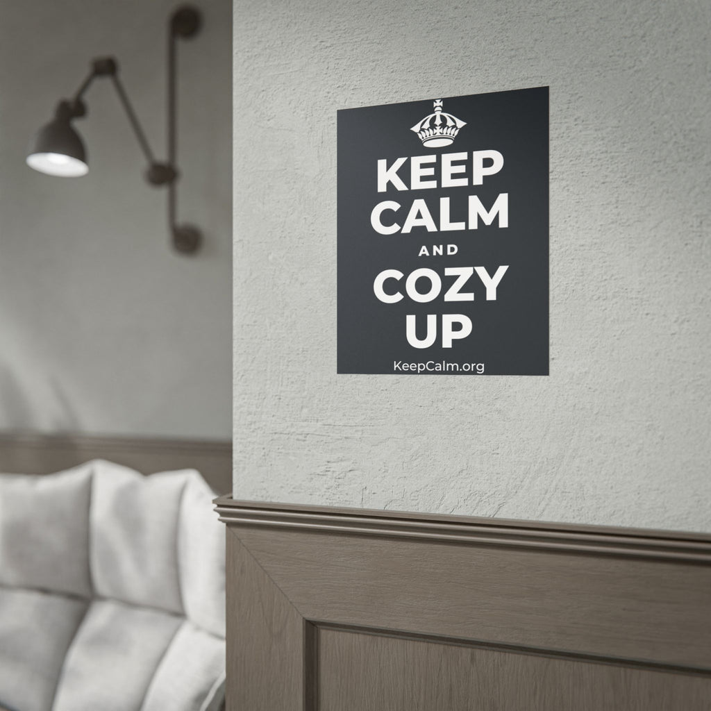 KEEP CALM AND COZY UP Poster (Dark)