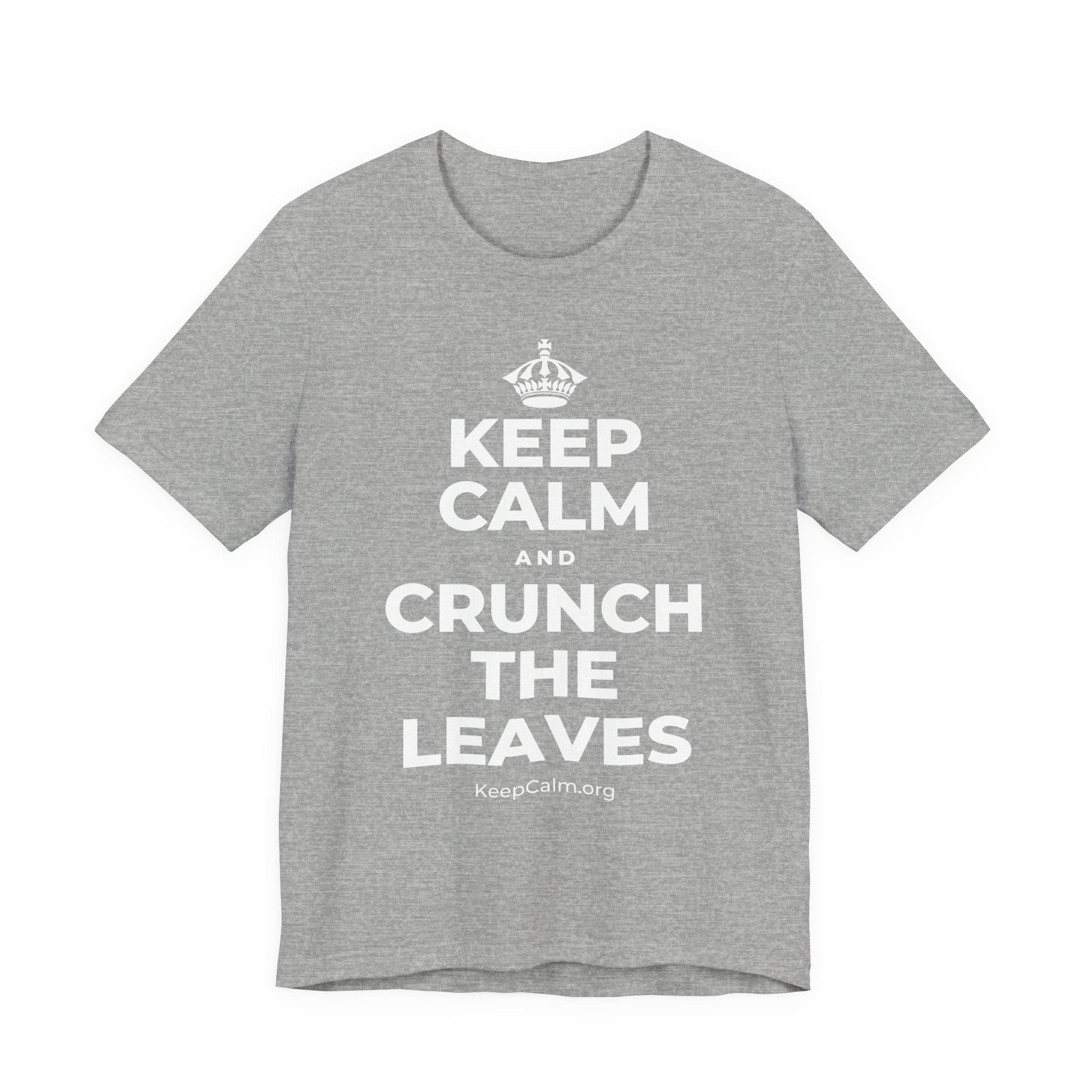KEEP CALM AND CRUNCH THE LEAVES T-Shirt (White–Asphalt)