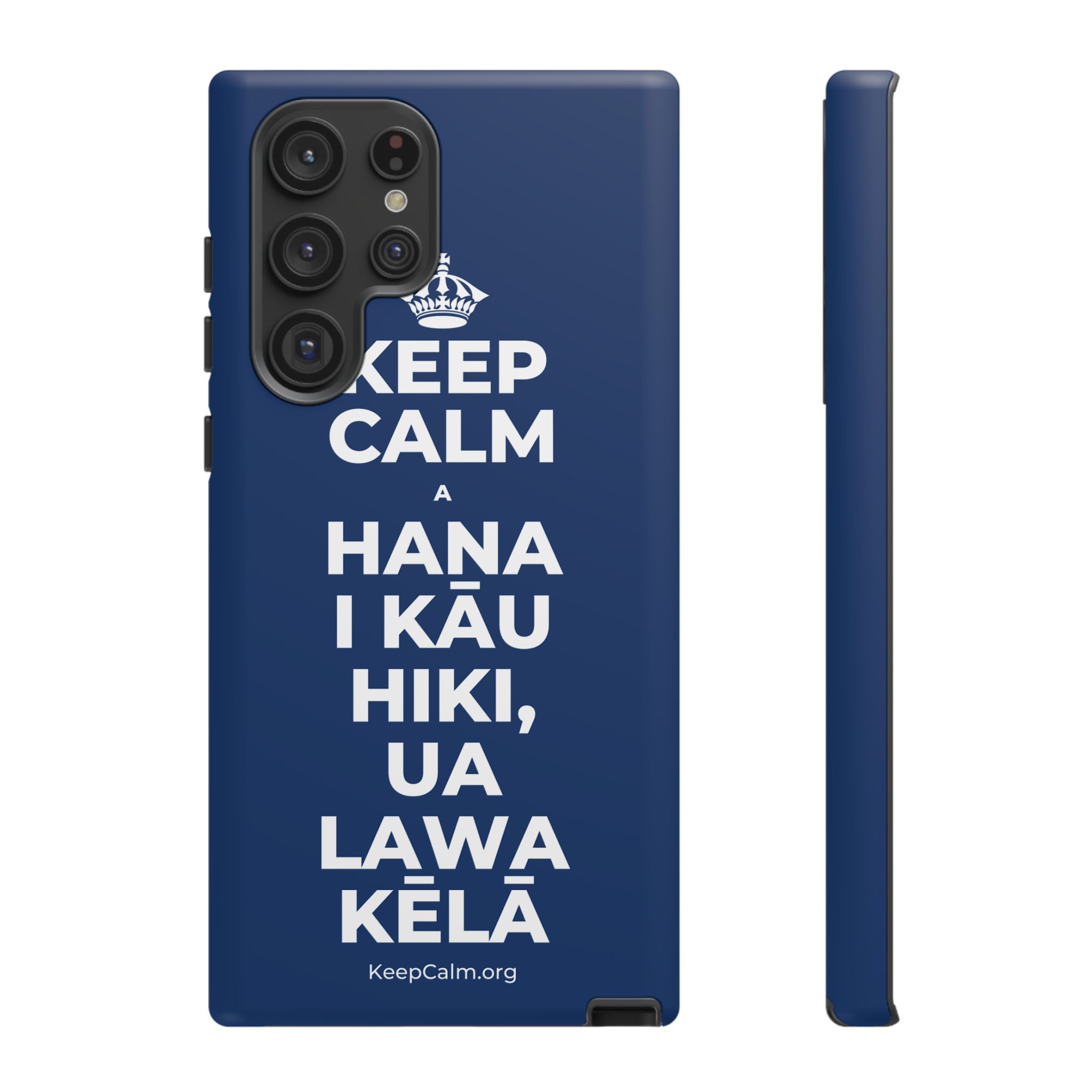 KEEP CALM A HANA I KĀU HIKI, UA LAWA KĒLĀ Phone Case