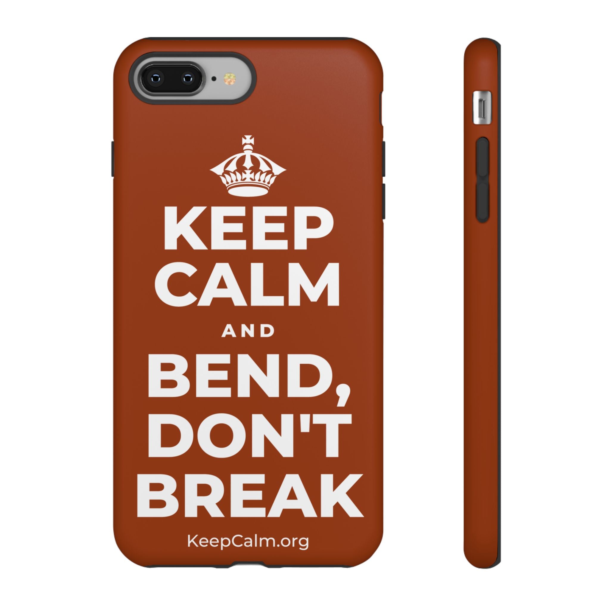 KEEP CALM AND BEND, DON'T BREAK Phone Case