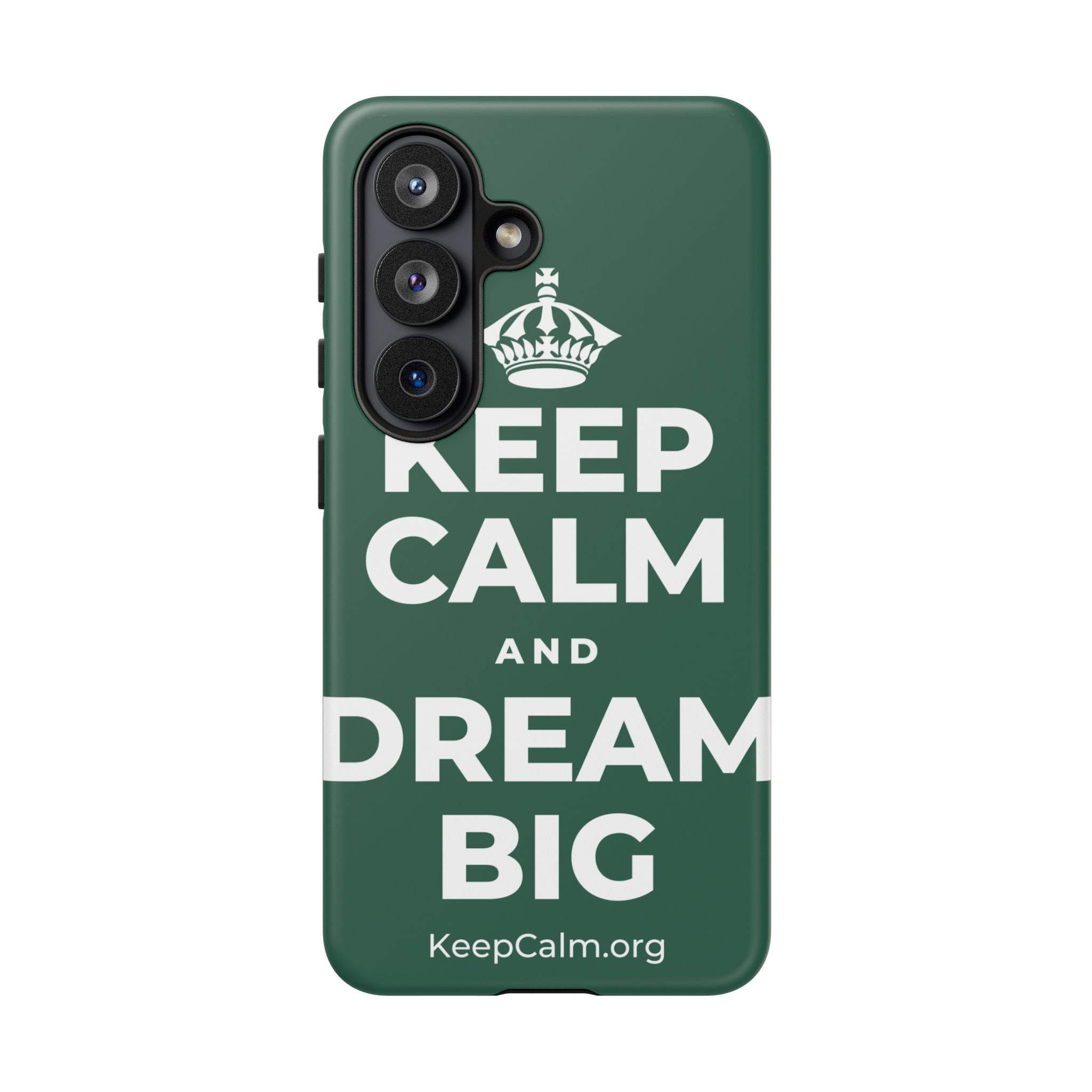 KEEP CALM AND DREAM BIG Phone Case