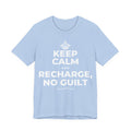 KEEP CALM AND RECHARGE, NO GUILT T-Shirt (Baby Blue–Silver)