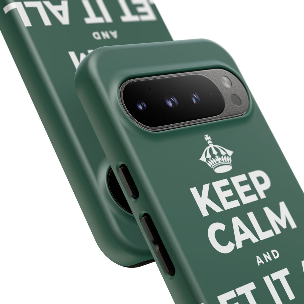 KEEP CALM AND LET IT ALL FALL AWAY Phone Case