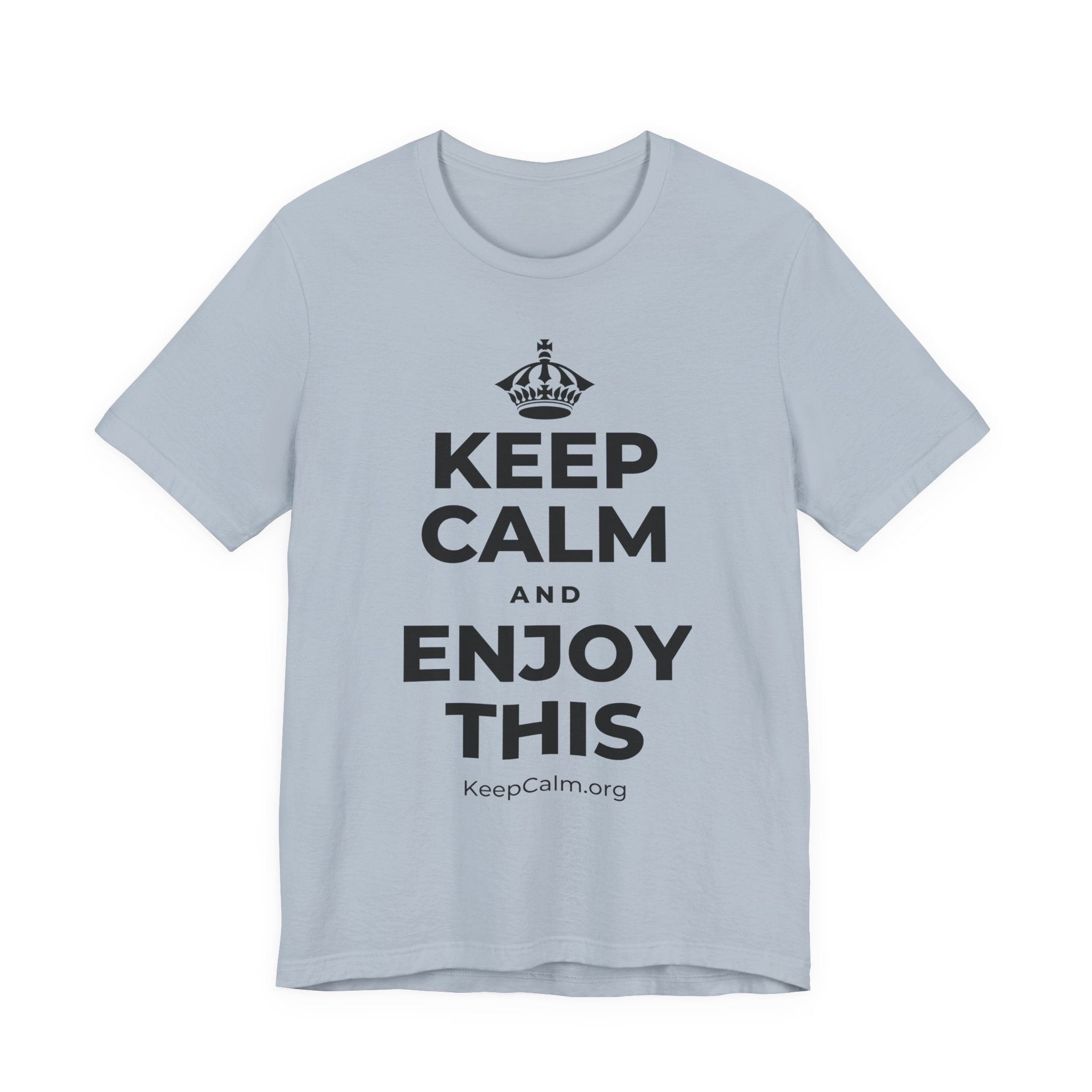KEEP CALM AND ENJOY THIS T-Shirt (White–Asphalt)